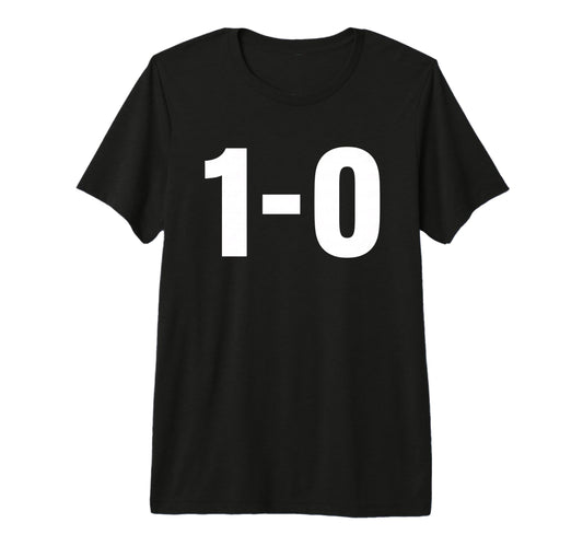 1 0 Football Score Funny Soccer Fan T-Shirt - Unique Graphic for Adults - T-Shirt, Sweatshirt, Hoodie