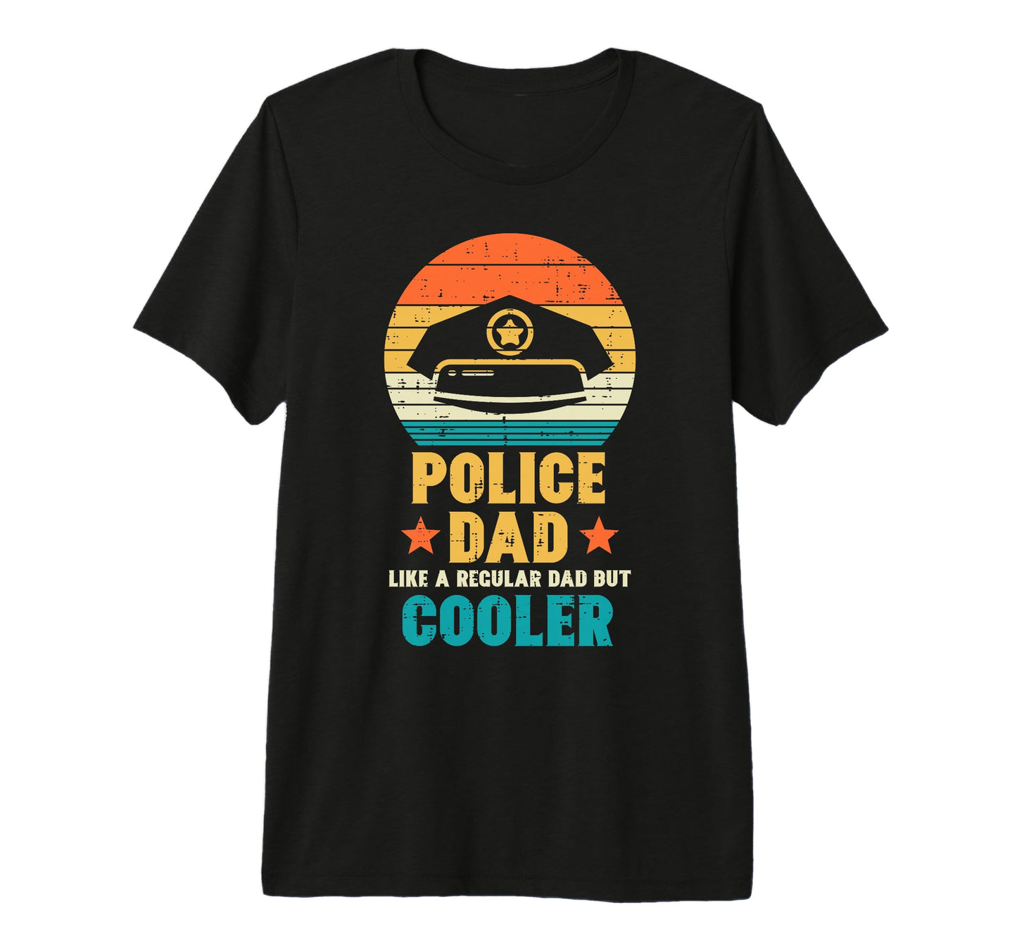 Police Dad Regular But Cooler T-Shirt - Casual Everyday Wear for Adults - T-Shirt, Sweatshirt, Hoodie