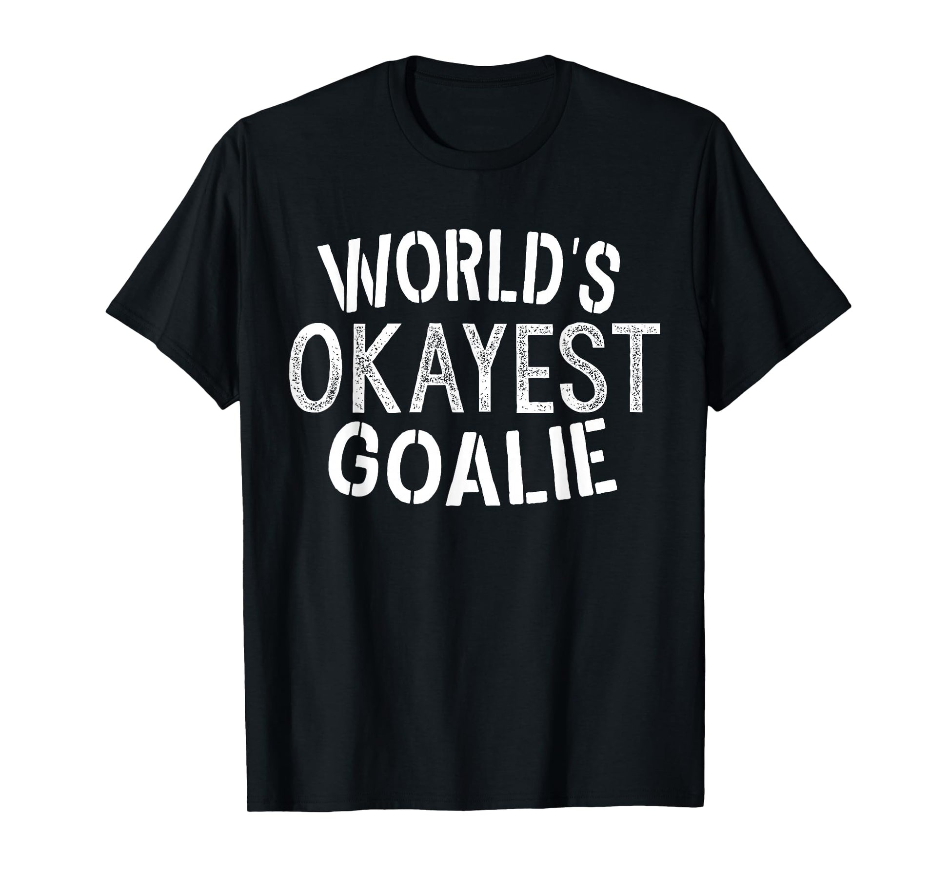 Worlds Okayest Goalie Soccer Ice T-Shirt - Aesthetic Graphic Men Women - T-Shirt, Sweatshirt, Hoodie