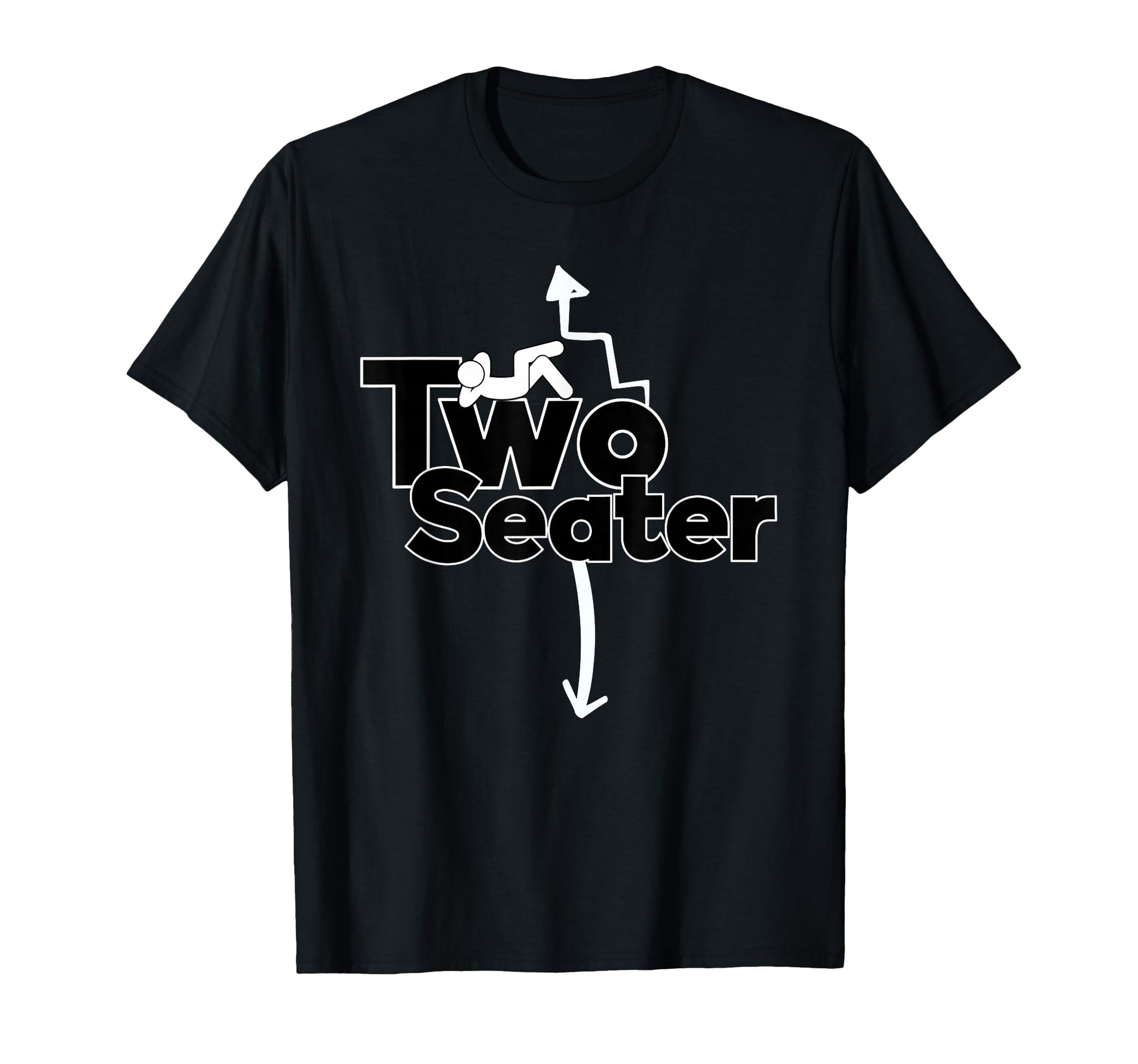 Two Seater 2 Seater Arrow Naughty Dad T-Shirt - Fun Novelty Design Unisex - T-Shirt, Sweatshirt, Hoodie