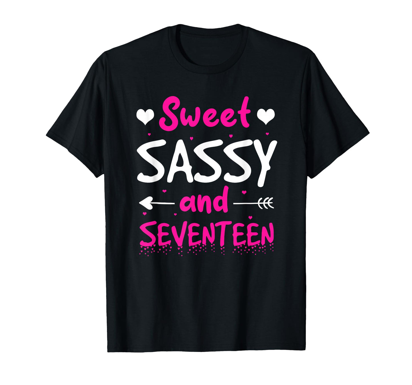 Happy 17Th Birthday Sweet Sassy T-Shirt - Trendy Graphic for Adults - T-Shirt, Sweatshirt, Hoodie