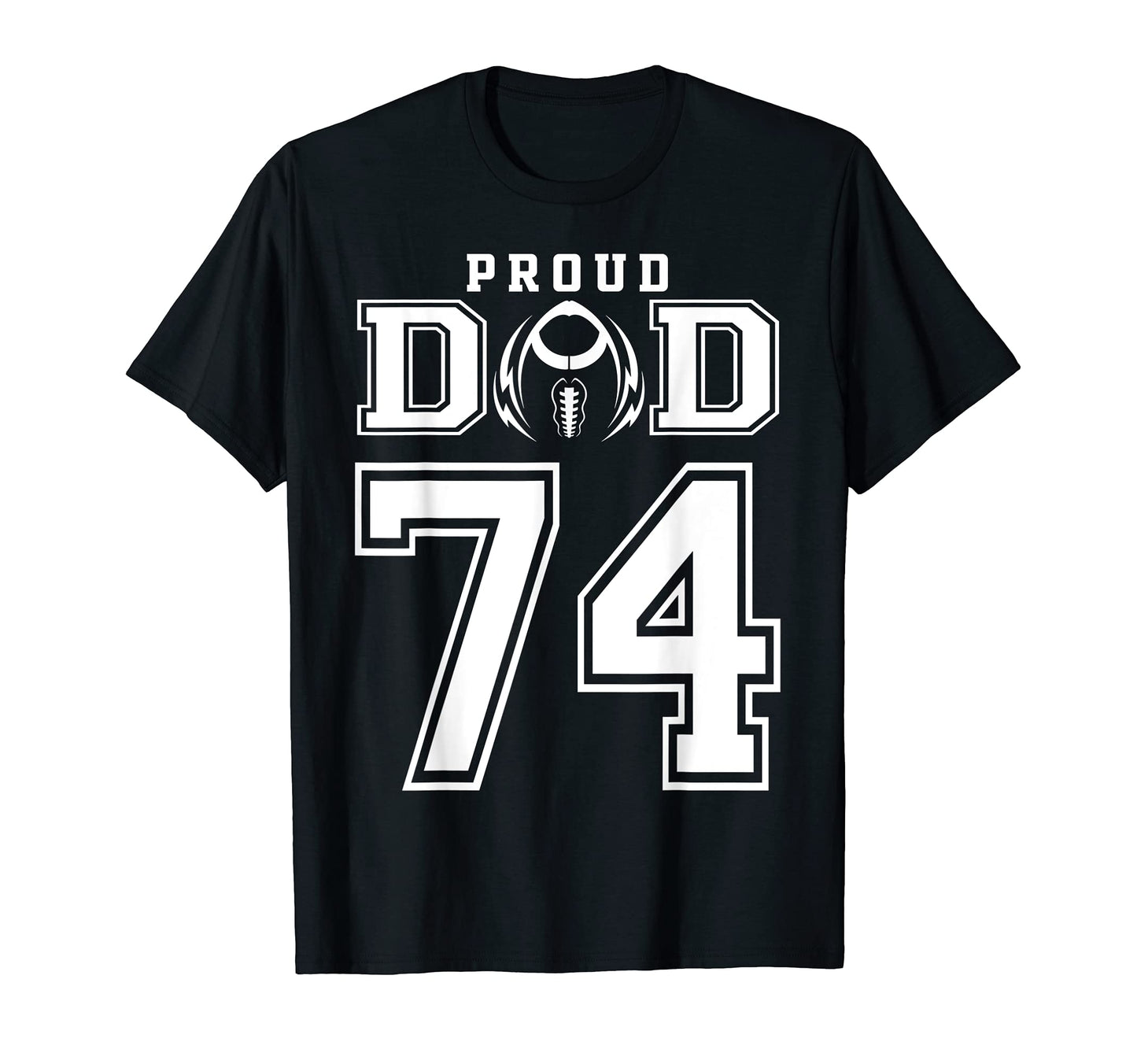 Custom Proud Football Dad Number 74 T-Shirt - Minimalist Print Unisex - T-Shirt, Sweatshirt, Hoodie