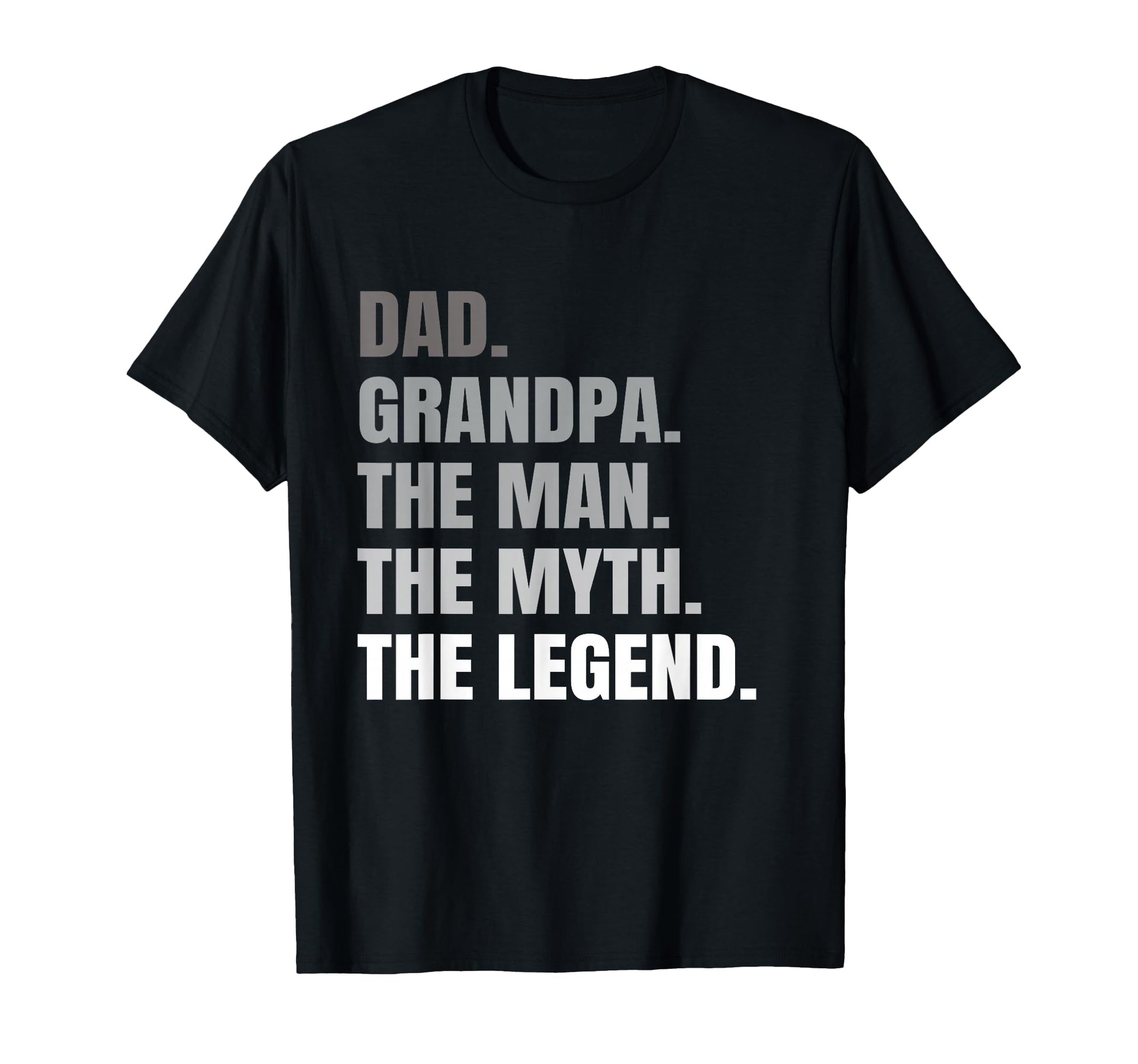 Grandpa Dad Legend Grandpa Fathers T-Shirt - Casual Everyday Wear Unisex - T-Shirt, Sweatshirt, Hoodie