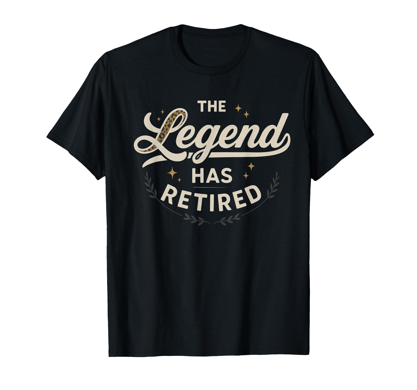 Legend Has Retired Script T-Shirt - Trendy Graphic for Adults - T-Shirt, Sweatshirt, Hoodie