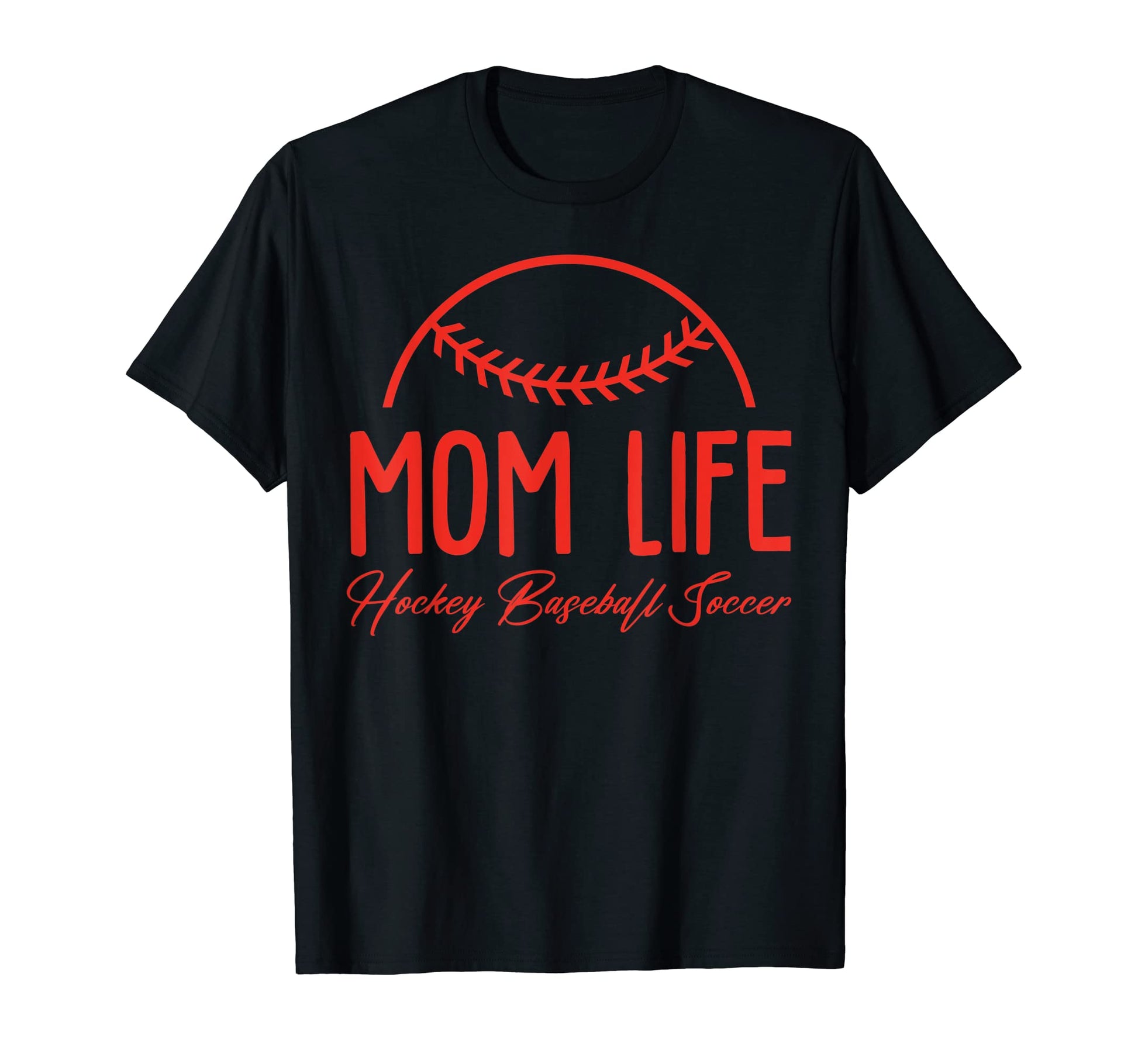 Mom Life Hockey Baseball Soccer T-Shirt - Trendy Graphic for Adults - T-Shirt, Sweatshirt, Hoodie