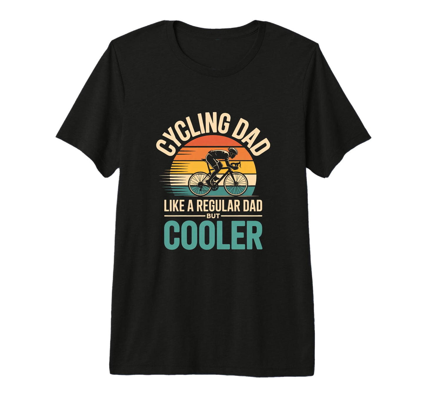 Cycling Dad Like Regular Dad But T-Shirt - Casual Everyday Wear for Adults - T-Shirt, Sweatshirt, Hoodie