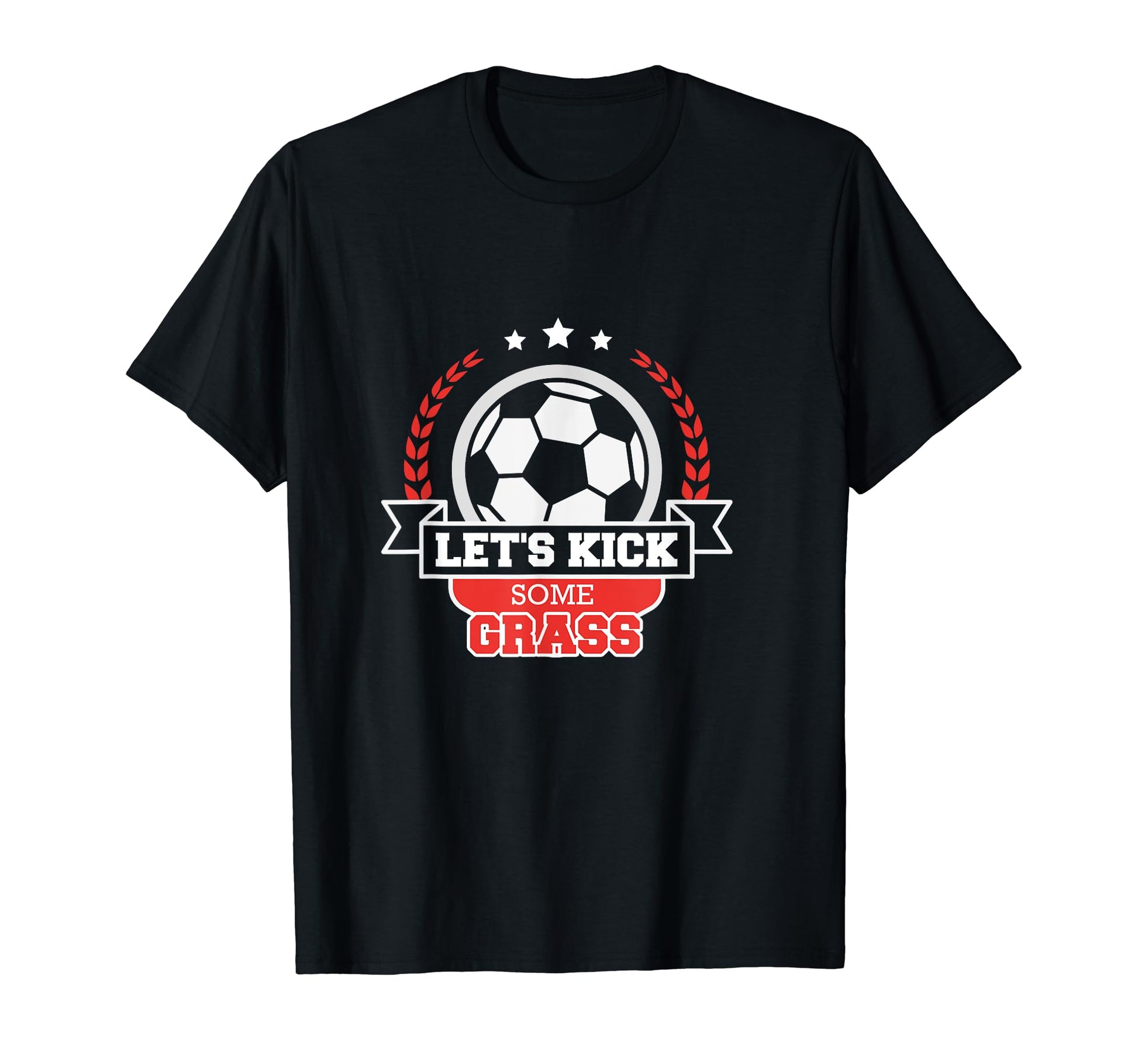 Lets Kick Some Grass Soccer Gift T-Shirt - Unique Graphic Men Women - T-Shirt, Sweatshirt, Hoodie