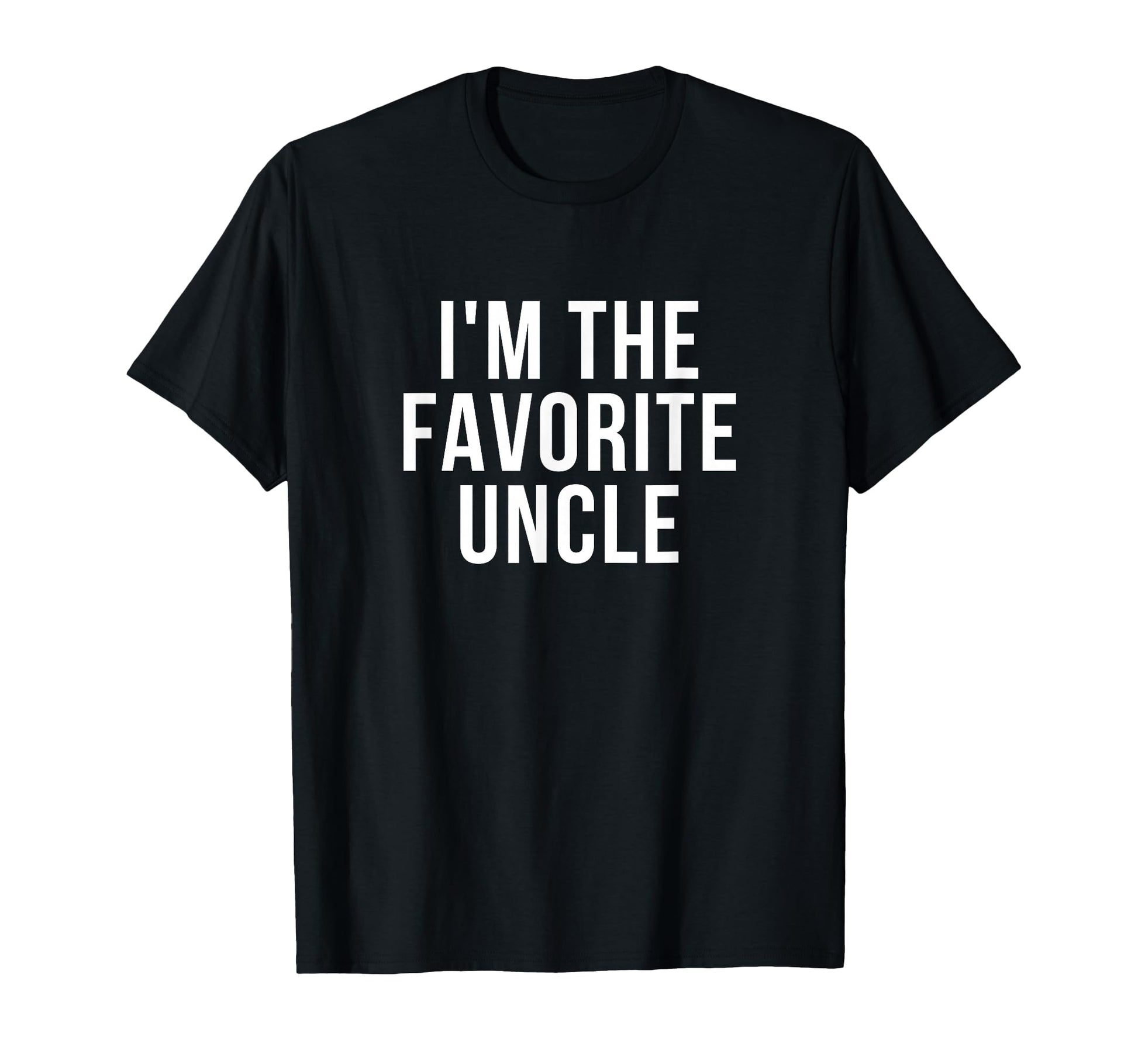 Im Favorite Uncle T-Shirt - Custom Art Print for Adults - T-Shirt, Sweatshirt, Hoodie