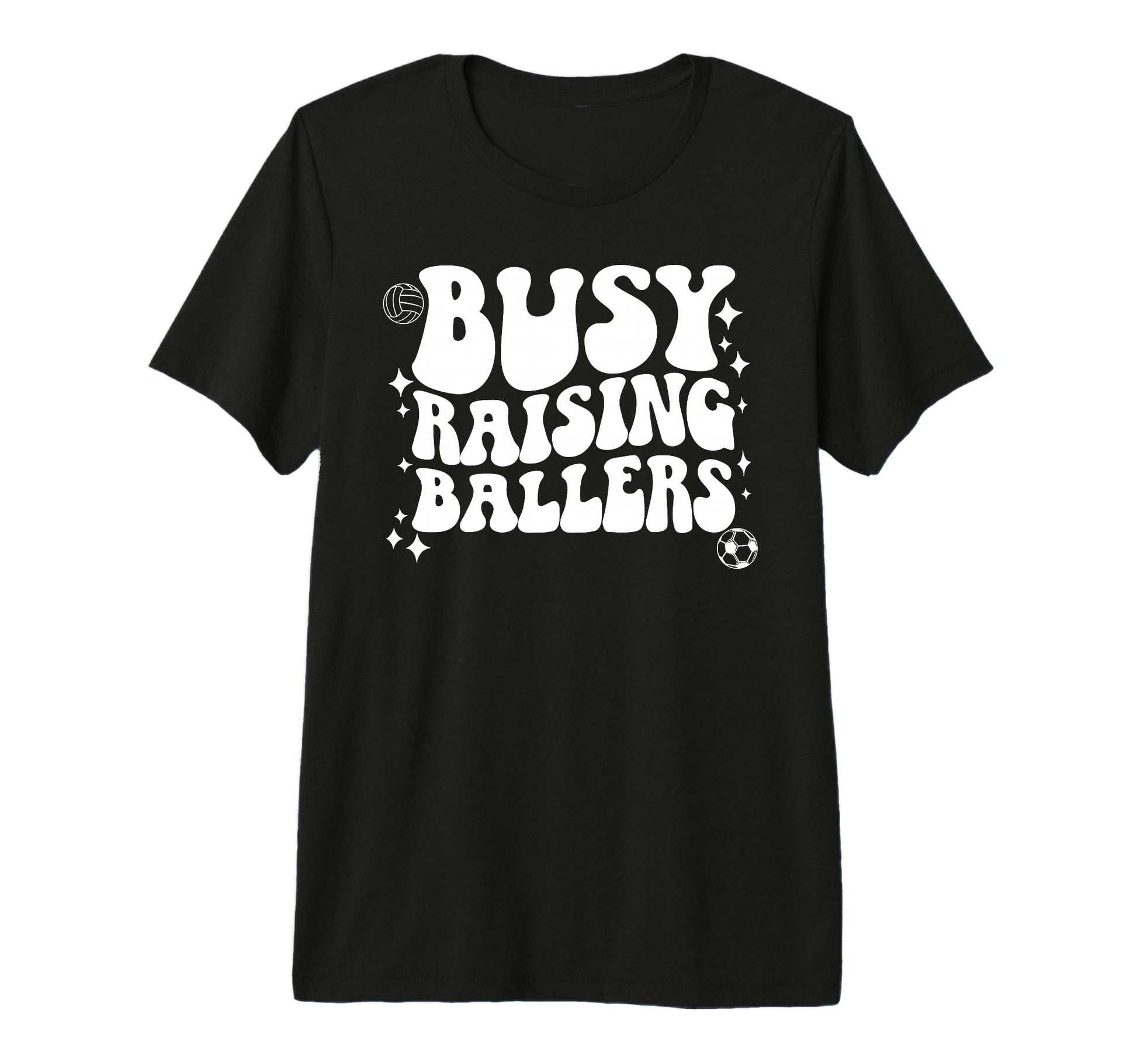Busy Raising Ballers Soccer Volleyball Mom T-Shirt - Graphic Print Unisex - T-Shirt, Sweatshirt, Hoodie
