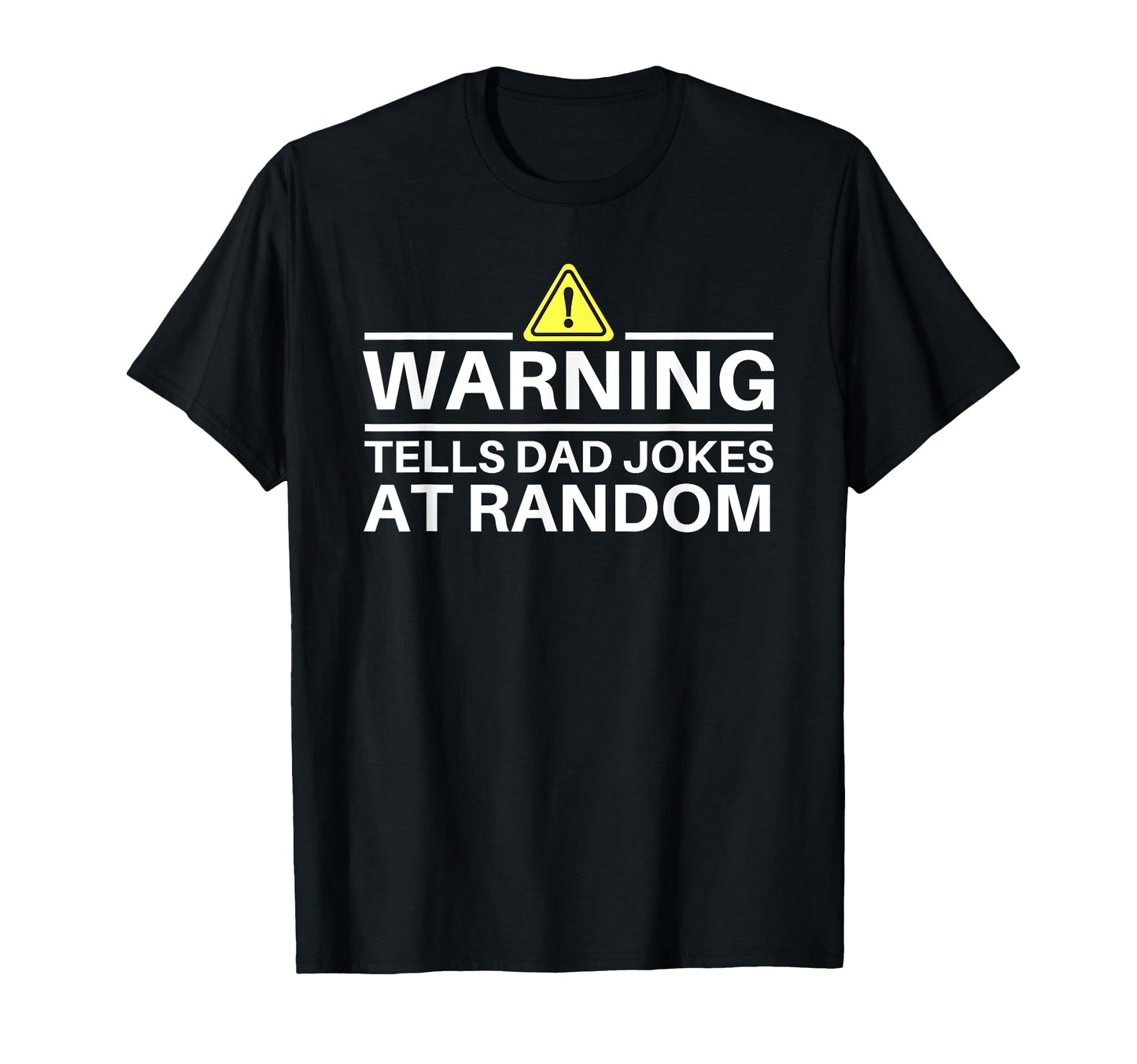 Warning Tells Dad Jokes Random Funny T-Shirt - Graphic Print Unisex - T-Shirt, Sweatshirt, Hoodie