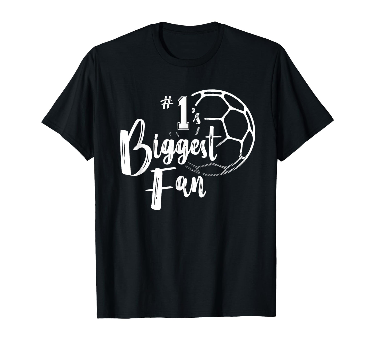 Number 1S One Biggest Fan Soccer T-Shirt - Streetwear Style for Adults - T-Shirt, Sweatshirt, Hoodie