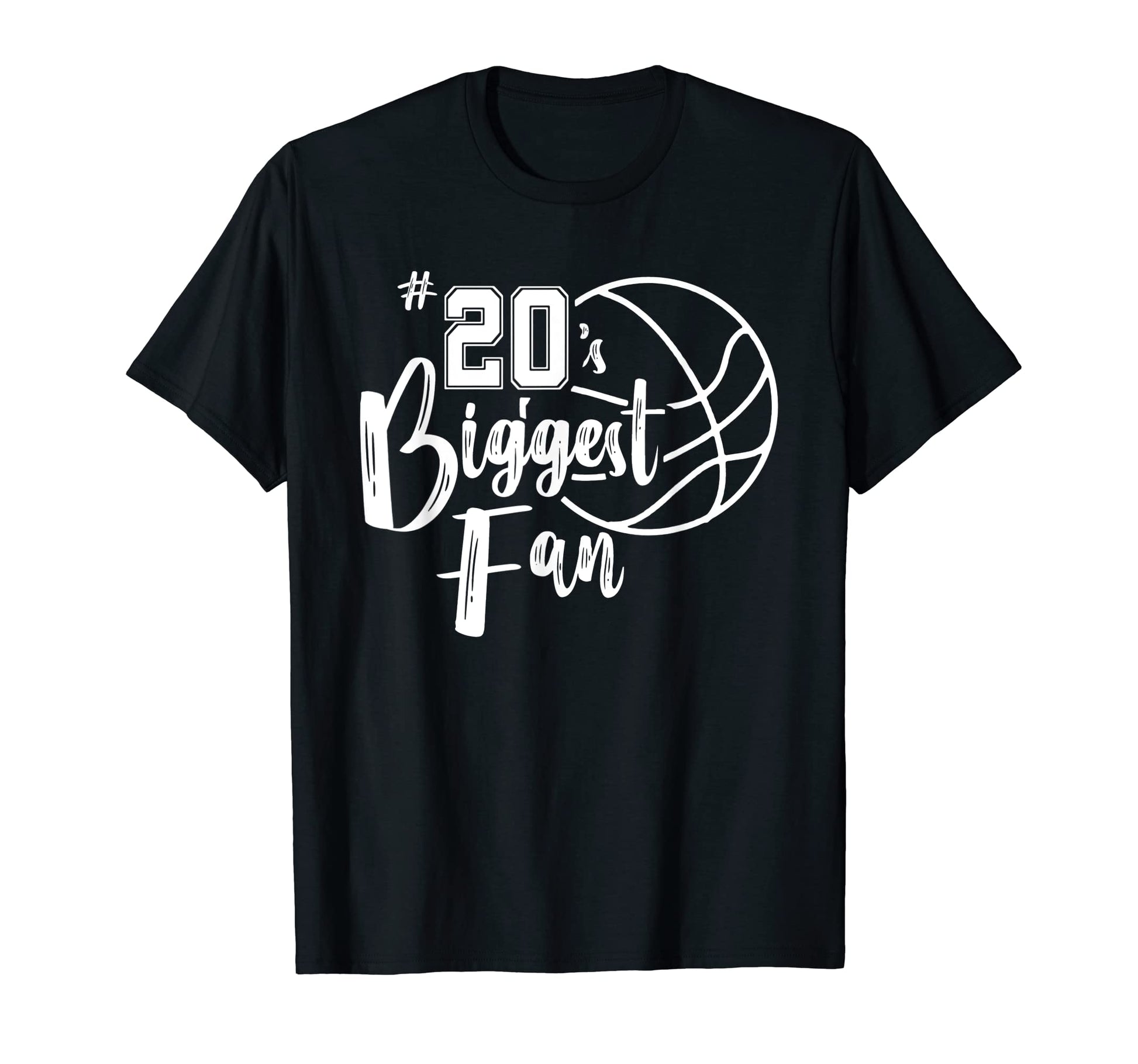 Twenty 20S Biggest Fan Basketball T-Shirt - Fun Novelty Design for Adults - T-Shirt, Sweatshirt, Hoodie