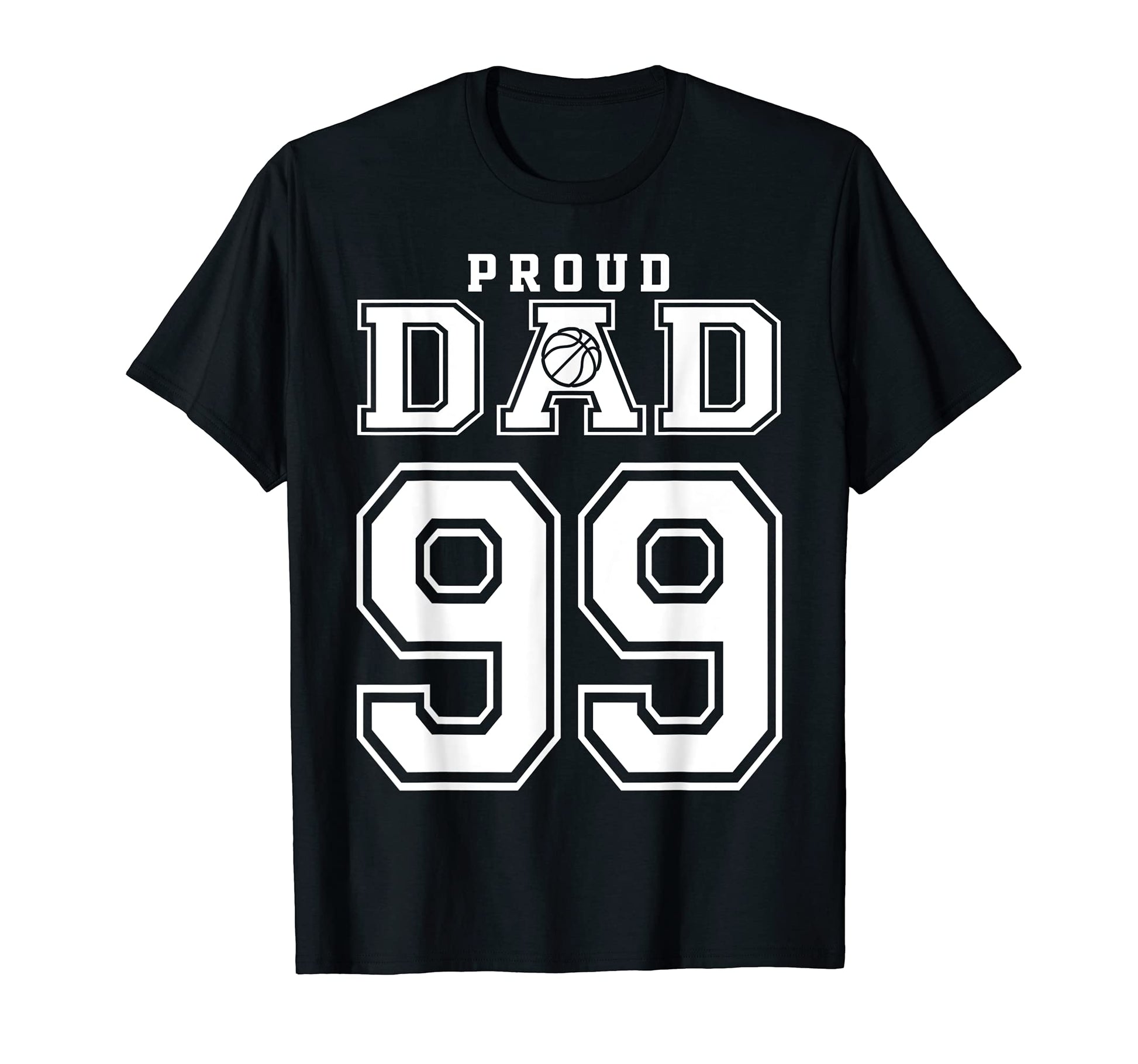 Number 99 Custom Proud Basketball Dad T-Shirt - Graphic Print for Adults - T-Shirt, Sweatshirt, Hoodie