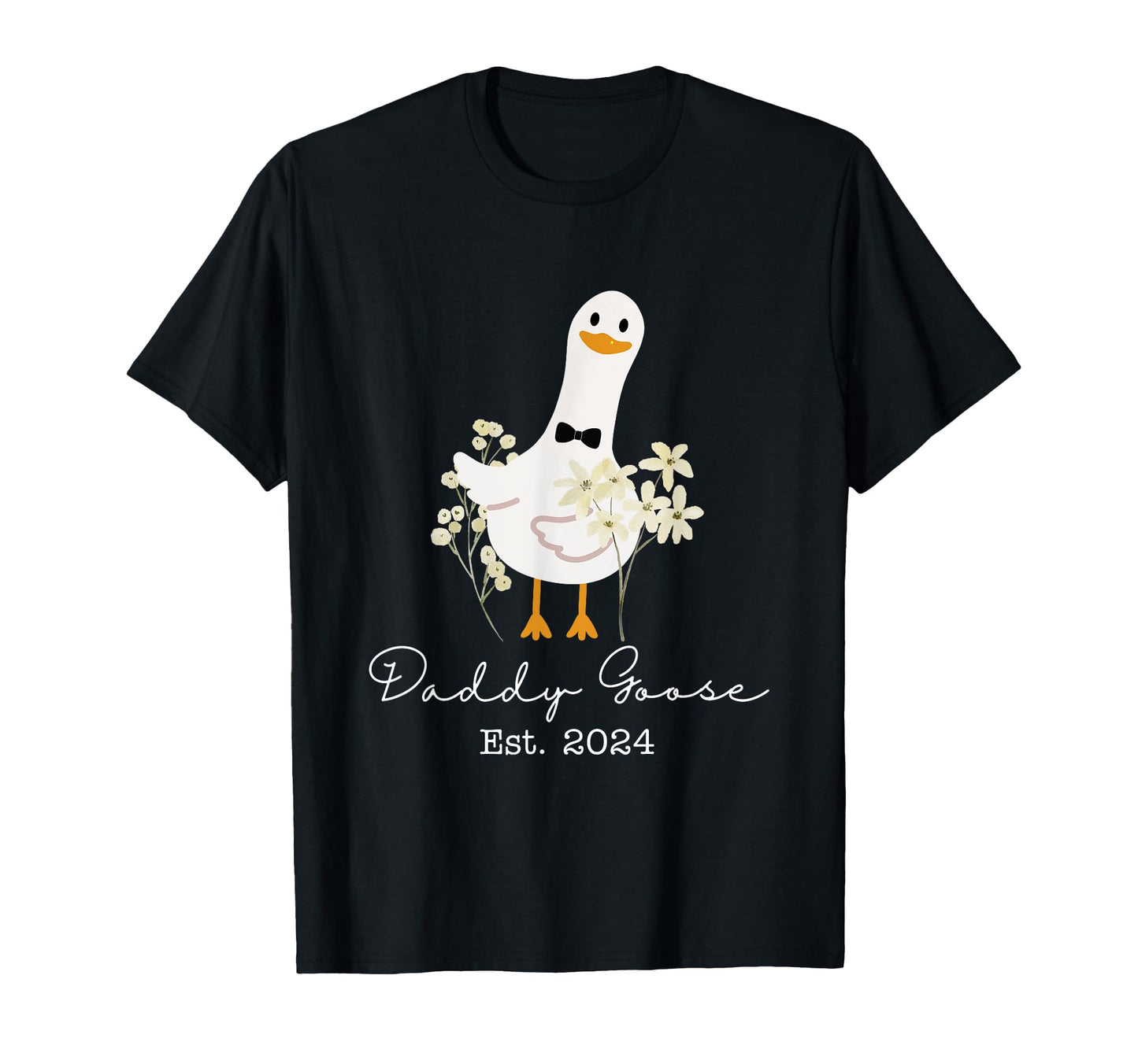 Daddy Goose Est 2024 Funny Silly Goose T-Shirt - Streetwear Style Unisex - T-Shirt, Sweatshirt, Hoodie