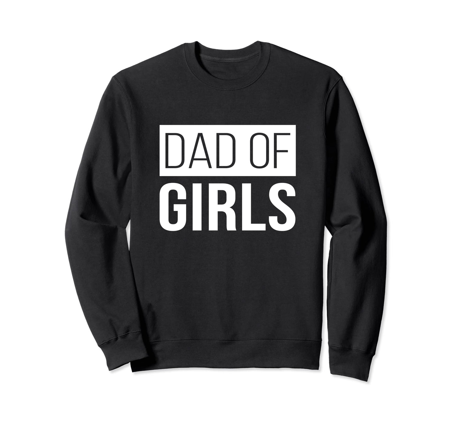 Dad Fathers Day Dad Dads From Daughter Sweatshirt - Minimalist Print Unisex - T-Shirt, Sweatshirt, Hoodie