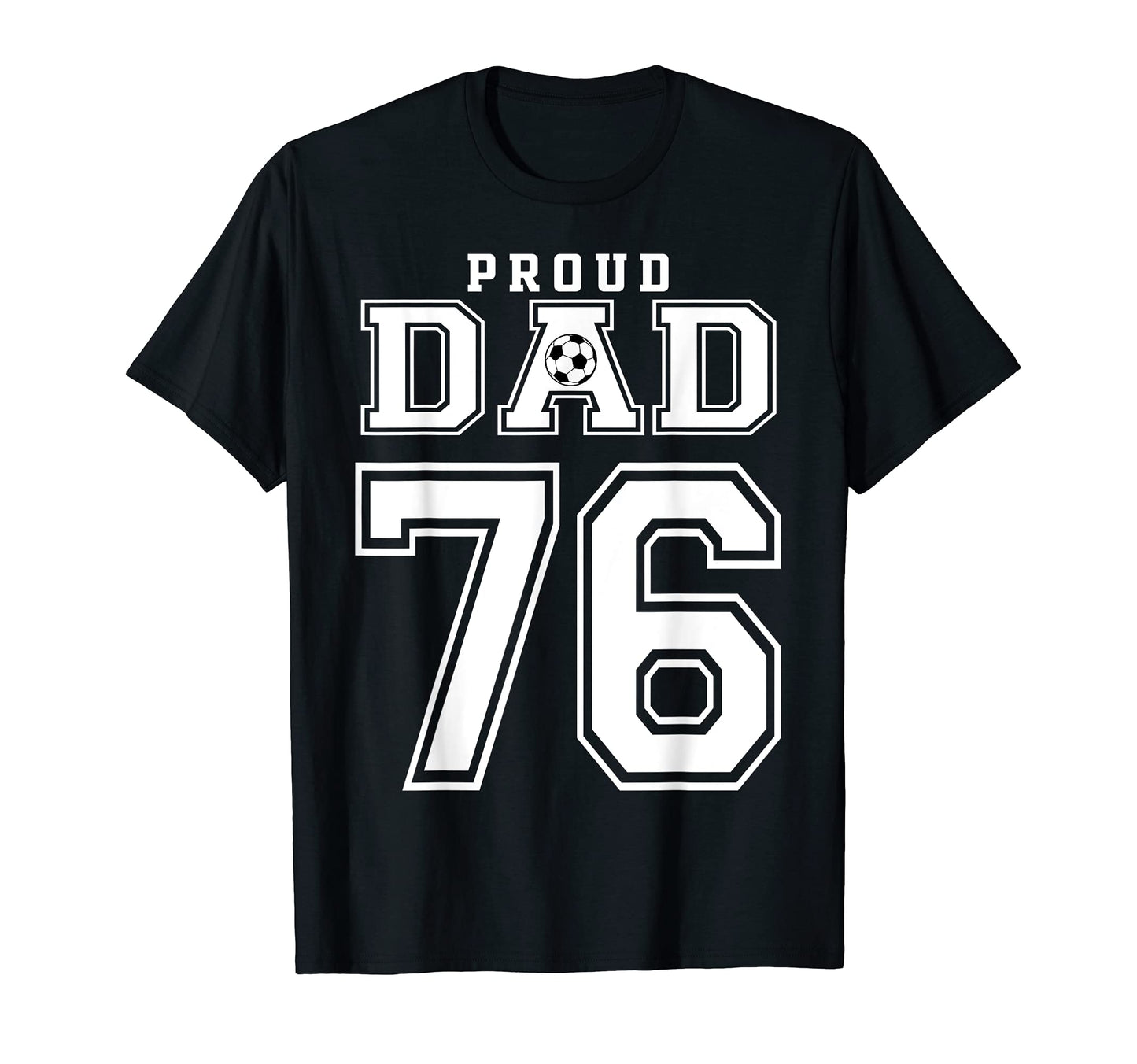 Number 76 Custom Proud Soccer Futbol T-Shirt - Trendy Graphic for Adults - T-Shirt, Sweatshirt, Hoodie