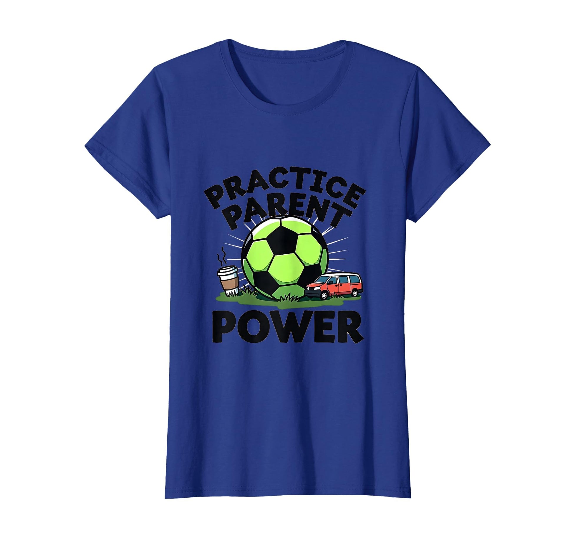 Practice Parent Power Soccer Mom T-Shirt - Casual Everyday Wear for Adults - T-Shirt, Sweatshirt, Hoodie