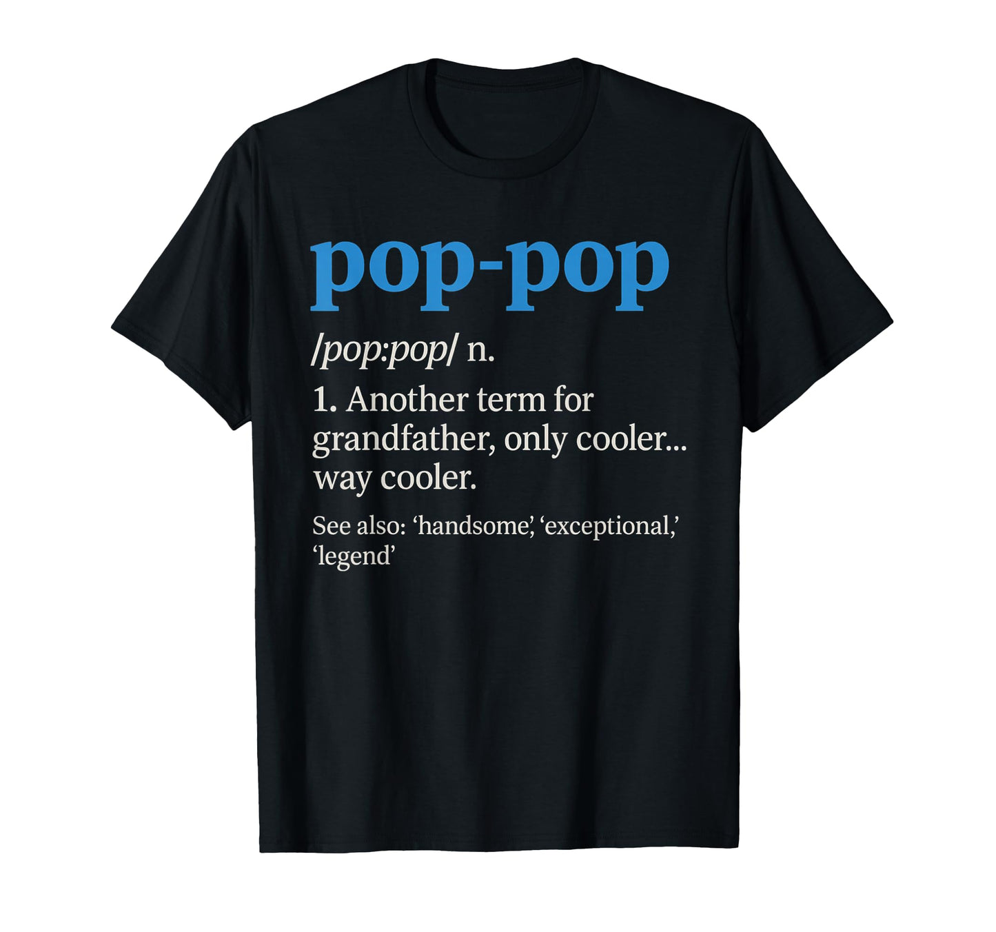 Pop Pop Gifts Grandpa Fathers Day T-Shirt - Minimalist Print Unisex - T-Shirt, Sweatshirt, Hoodie