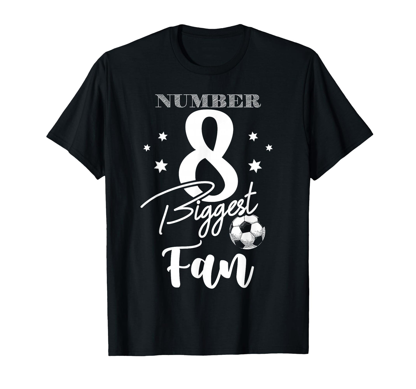 Number 8 Biggest Fan Soccer Player T-Shirt - Streetwear Style for Adults - T-Shirt, Sweatshirt, Hoodie