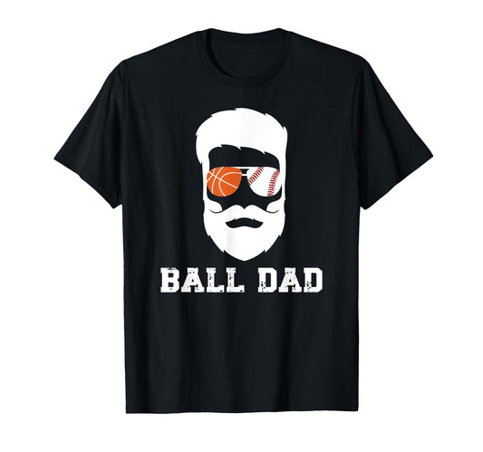 Ball Dad Beard Basketball Baseball Dad T-Shirt - Custom Art Print Men Women - T-Shirt, Sweatshirt, Hoodie