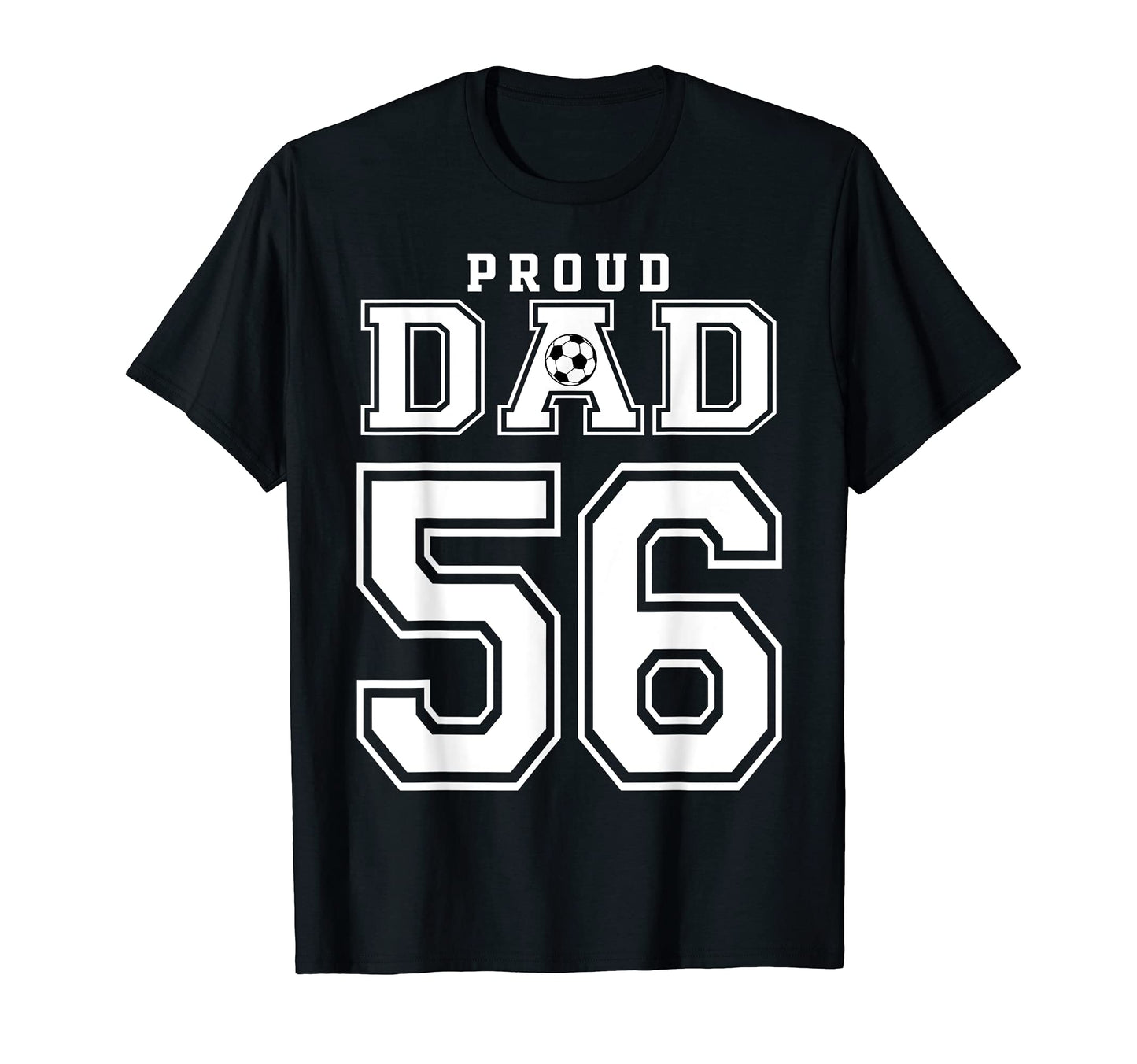 Number 56 Custom Proud Soccer Futbol T-Shirt - Trendy Graphic for Adults - T-Shirt, Sweatshirt, Hoodie