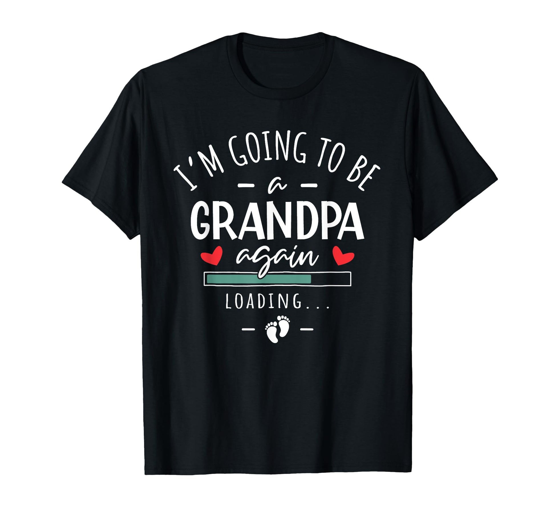 Im Going To Be Grandpa Again 2Nd T-Shirt - Streetwear Style Unisex - T-Shirt, Sweatshirt, Hoodie