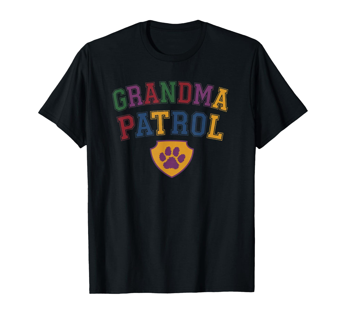 Grandma Patrol Tees Your T-Shirt - Casual Everyday Wear for Adults - T-Shirt, Sweatshirt, Hoodie
