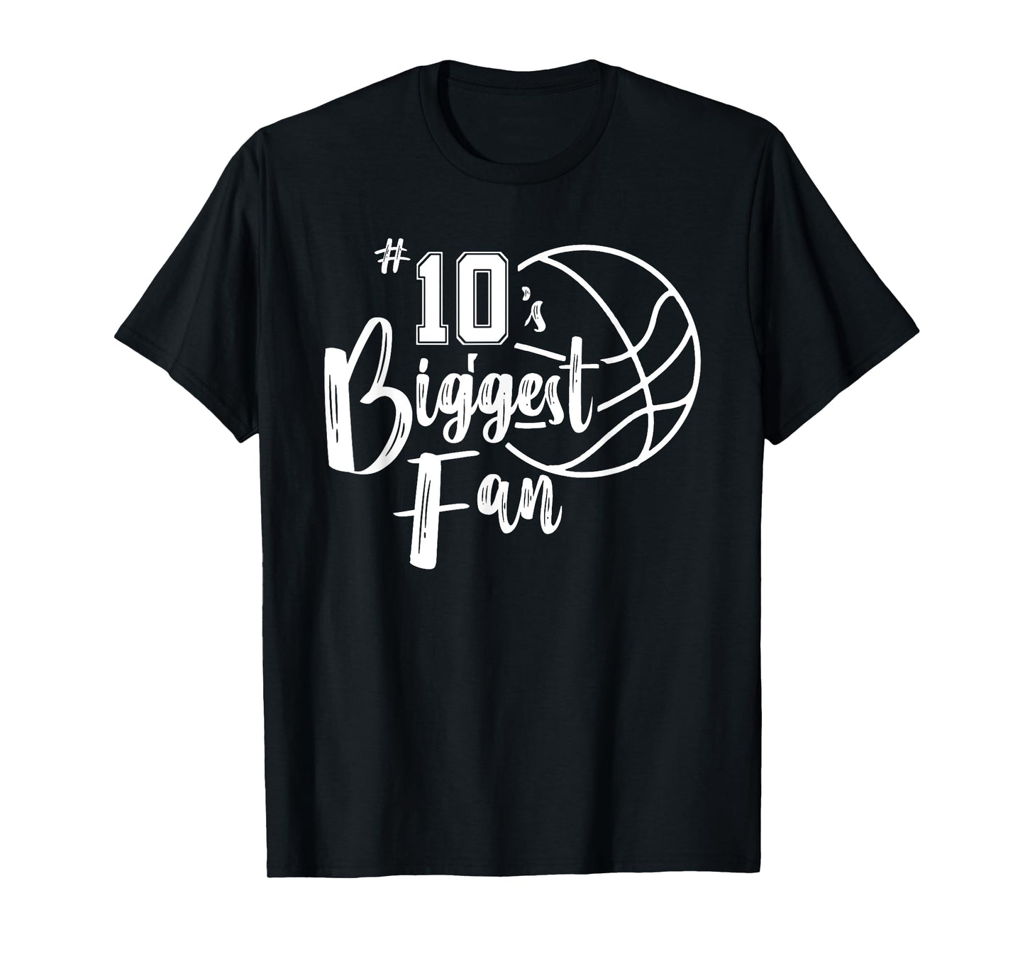 Number 10S Biggest Fan Basketball Player T-Shirt - Unique Graphic Unisex - T-Shirt, Sweatshirt, Hoodie