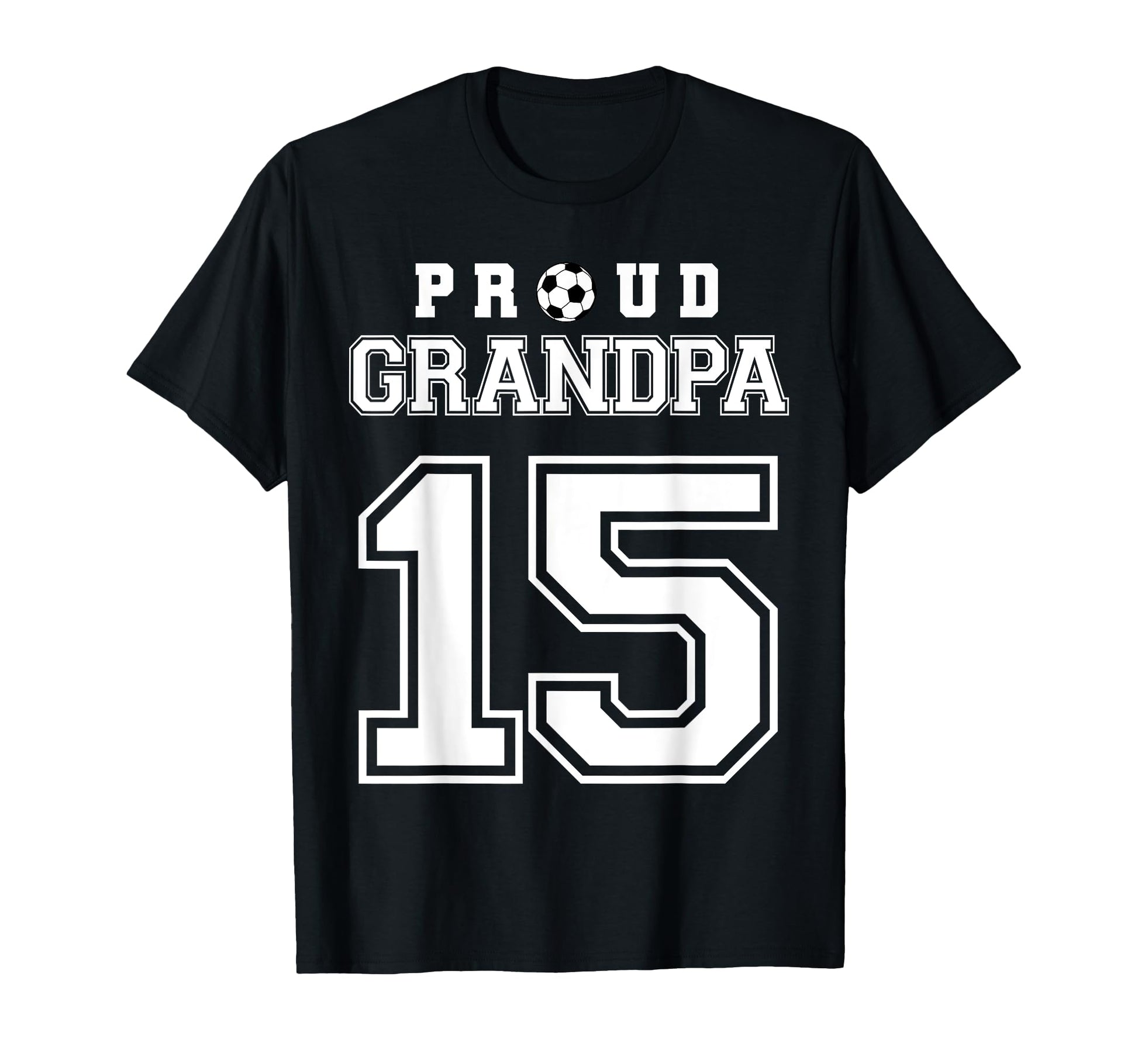 Number 15 Custom Proud Soccer Futbol T-Shirt - Novelty Apparel Men Women - T-Shirt, Sweatshirt, Hoodie