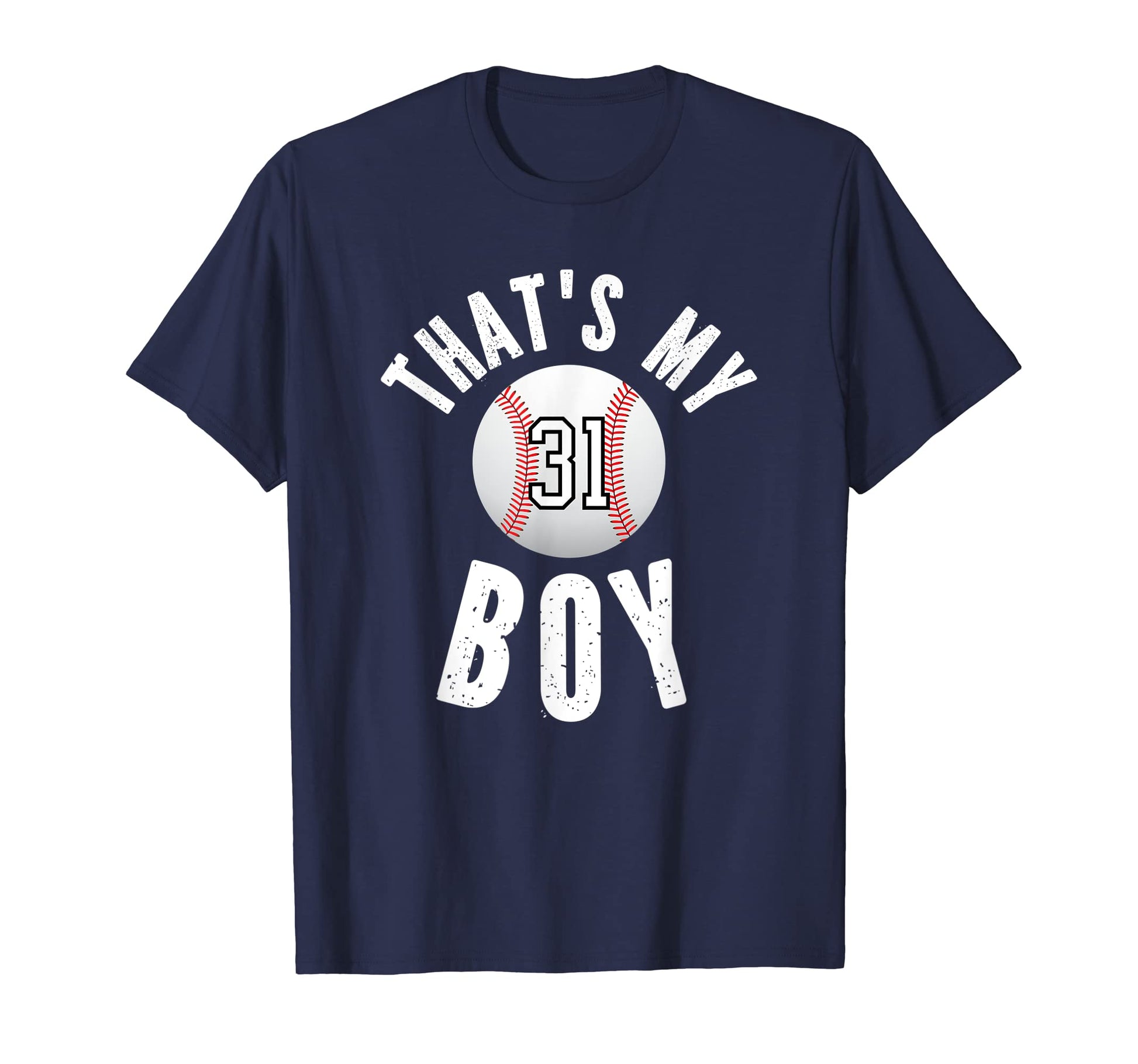 Thats My Baseball Jersey Number 31 T-Shirt - Novelty Apparel for Adults - T-Shirt, Sweatshirt, Hoodie