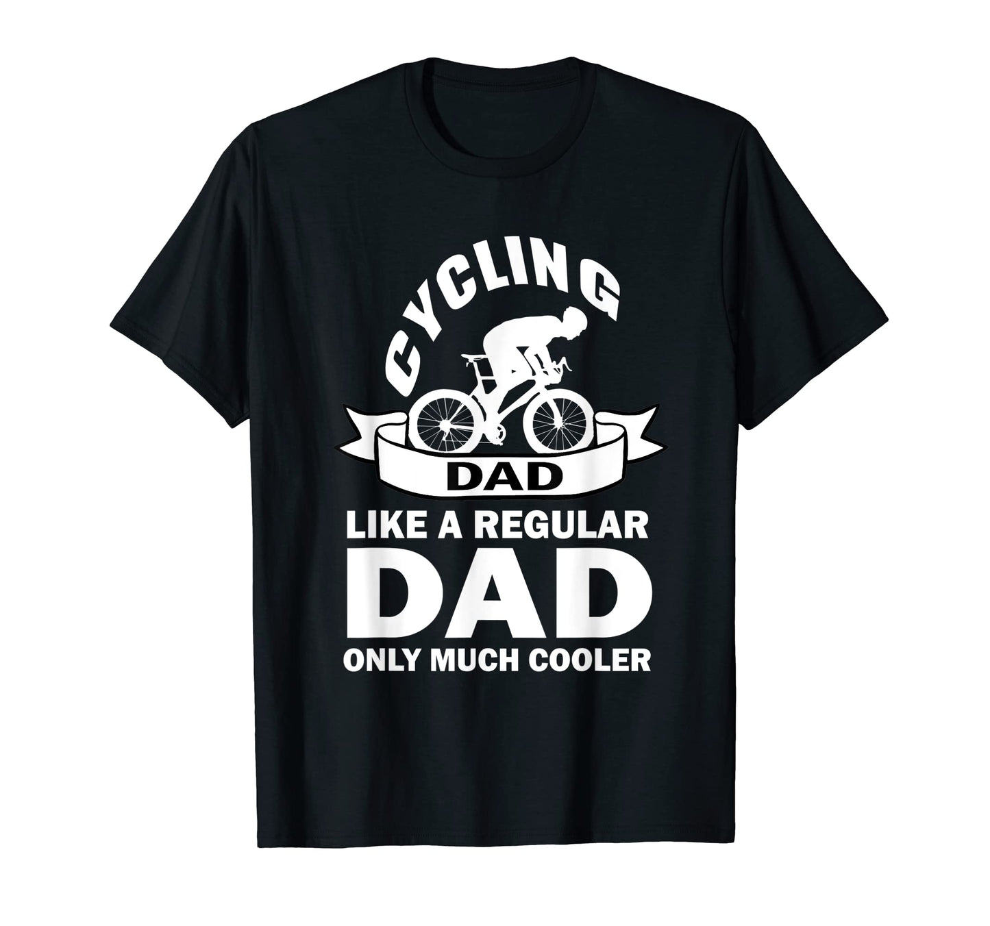 Funny Cycling Dad Like Regular Dad T-Shirt - Fun Novelty Design Men Women - T-Shirt, Sweatshirt, Hoodie