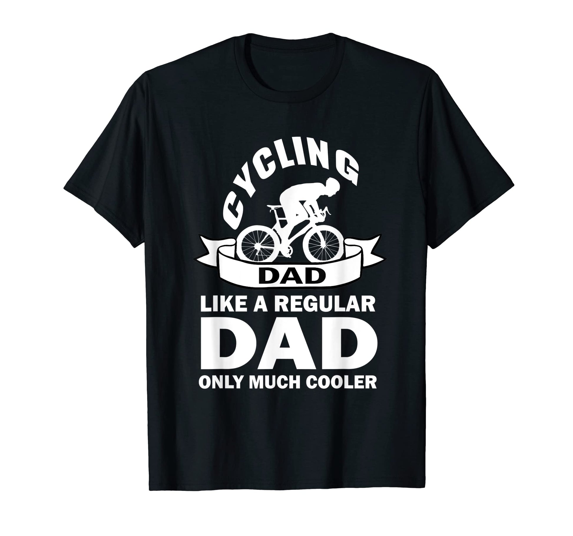 Funny Cycling Dad Like Regular Dad T-Shirt - Fun Novelty Design Men Women - T-Shirt, Sweatshirt, Hoodie