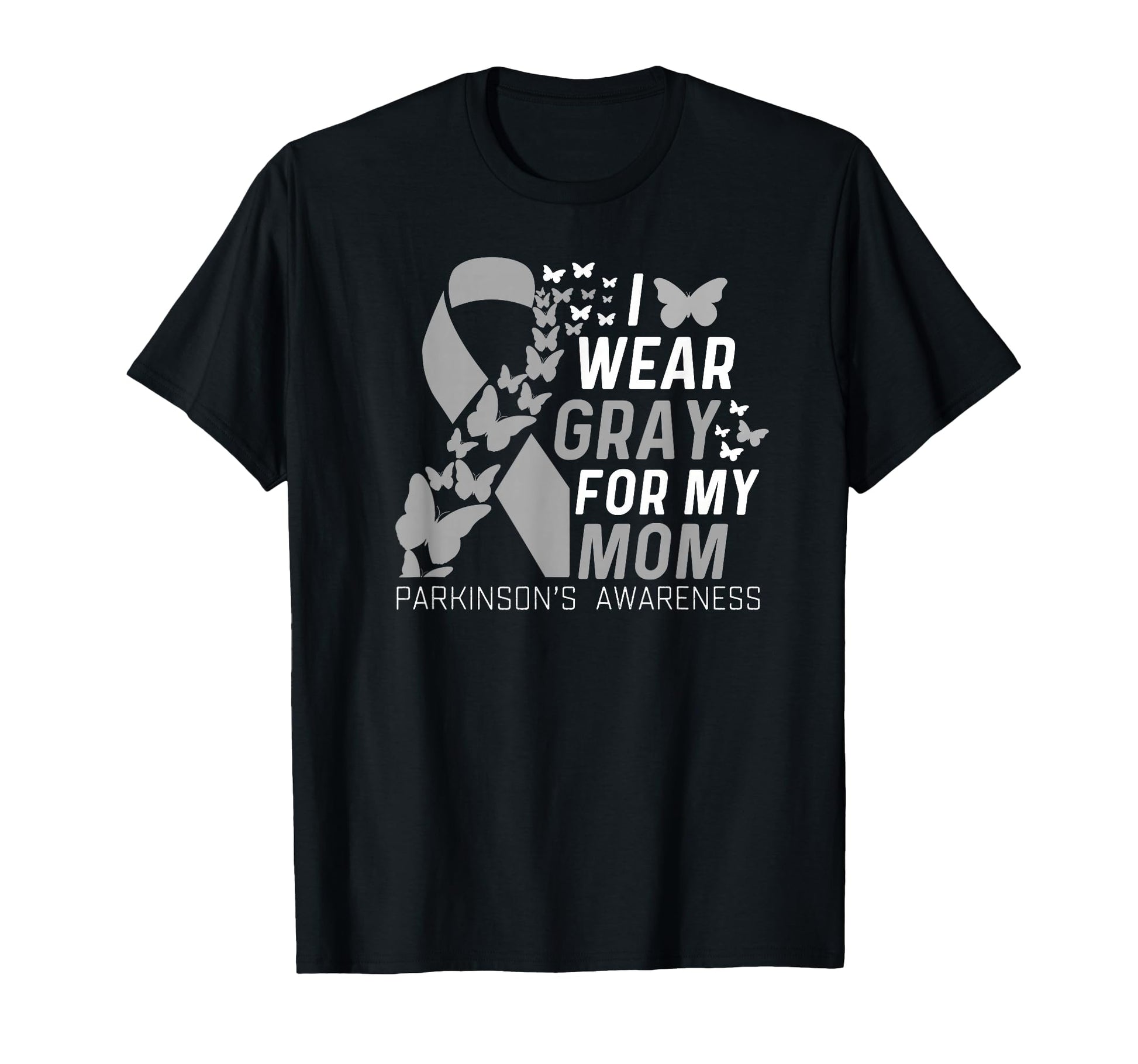 I Wear Gray My Moms Parkinsons T-Shirt - Trendy Graphic Men Women - T-Shirt, Sweatshirt, Hoodie