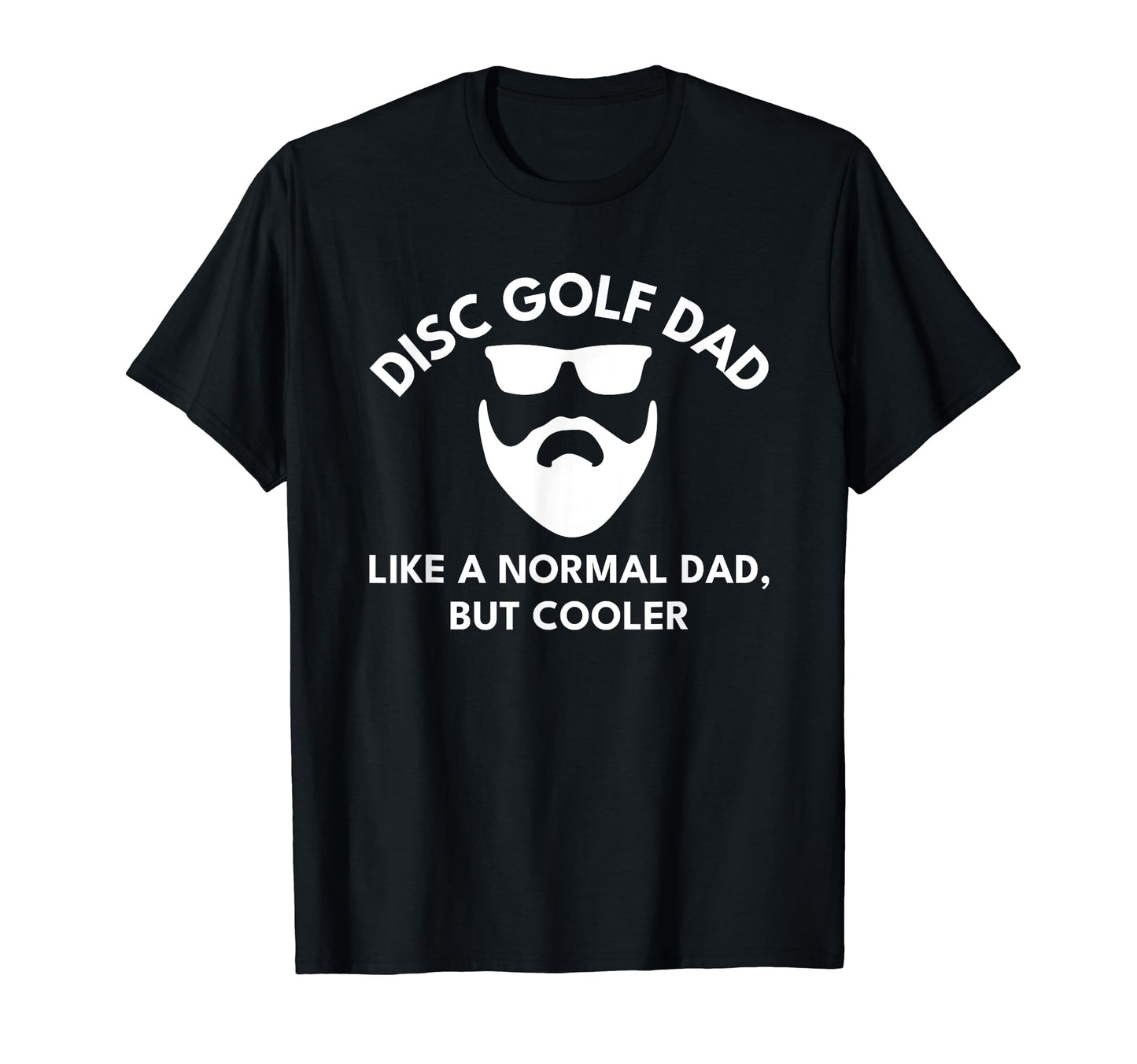 Funny Dad Disc Golf T Shirts Bearded T-Shirt - Unique Graphic Unisex - T-Shirt, Sweatshirt, Hoodie