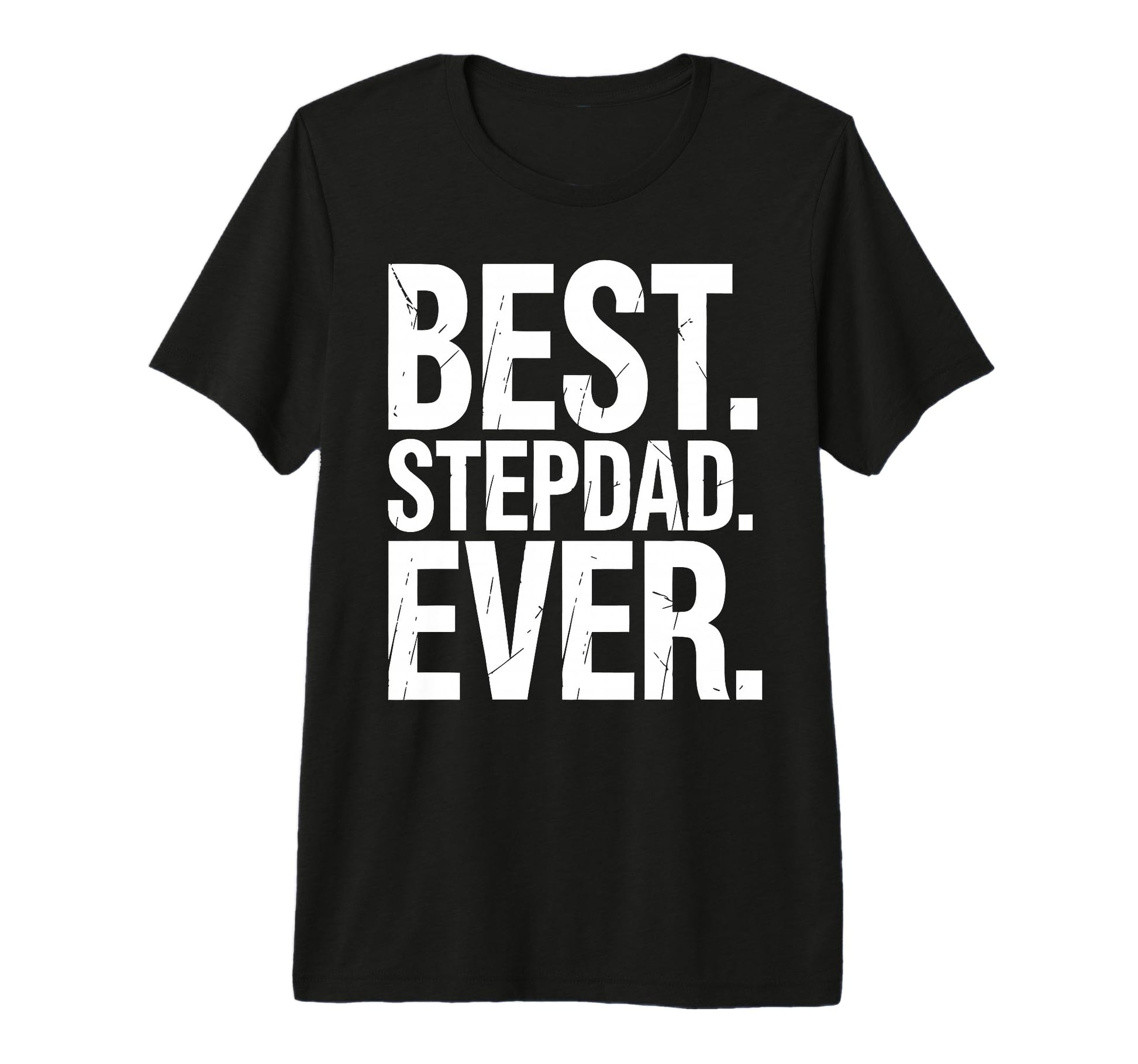 Stepfather Stepdad Bonus Dad Step Parent T-Shirt - Trendy Graphic Unisex - T-Shirt, Sweatshirt, Hoodie