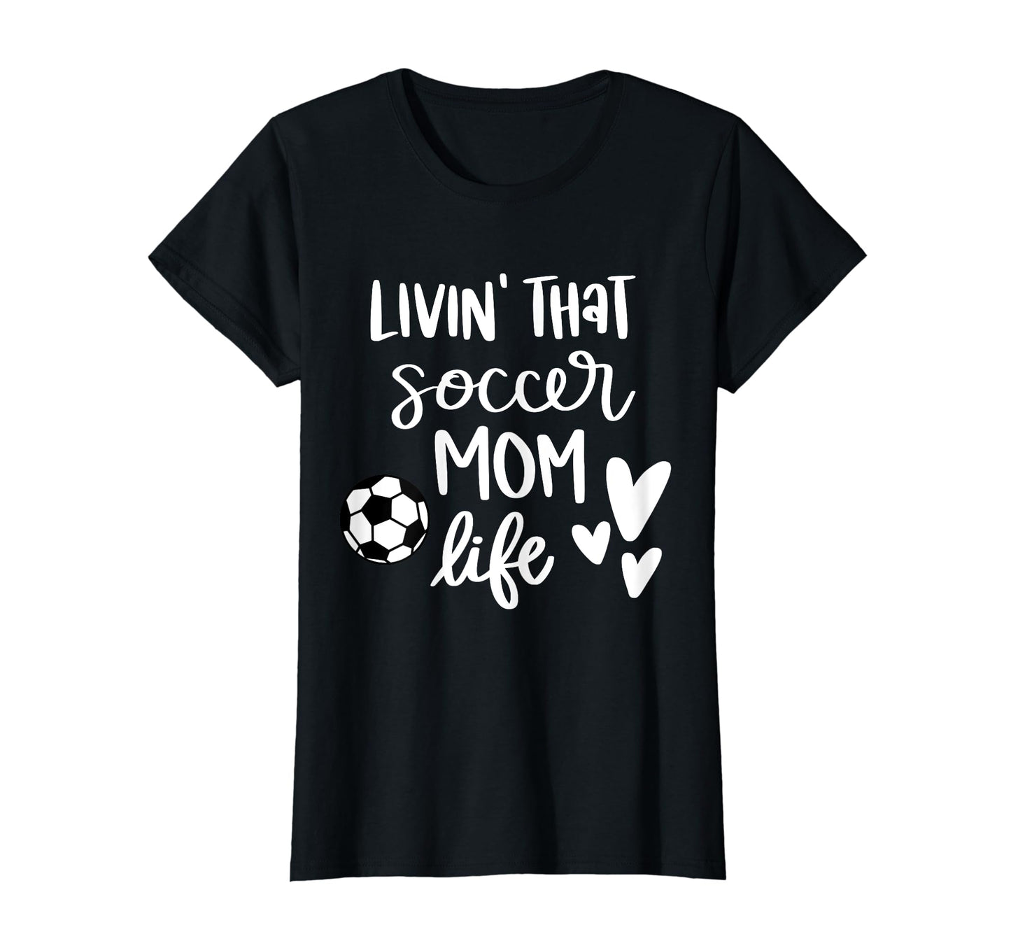 Living That Soccer Mom Life T-Shirt - Unique Graphic Unisex - T-Shirt, Sweatshirt, Hoodie