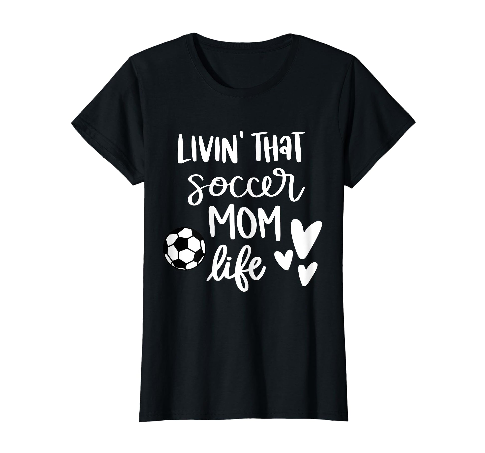 Living That Soccer Mom Life T-Shirt - Unique Graphic Unisex - T-Shirt, Sweatshirt, Hoodie