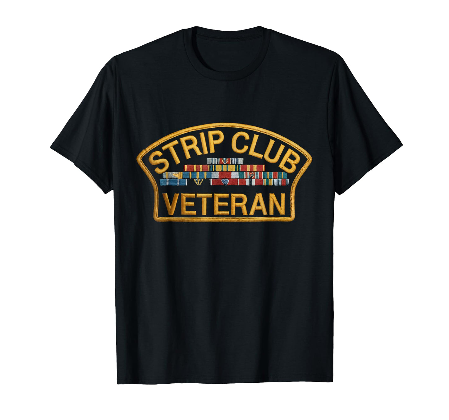 Strip Club Veteran Funny Military T-Shirt - Novelty Apparel for Adults - T-Shirt, Sweatshirt, Hoodie
