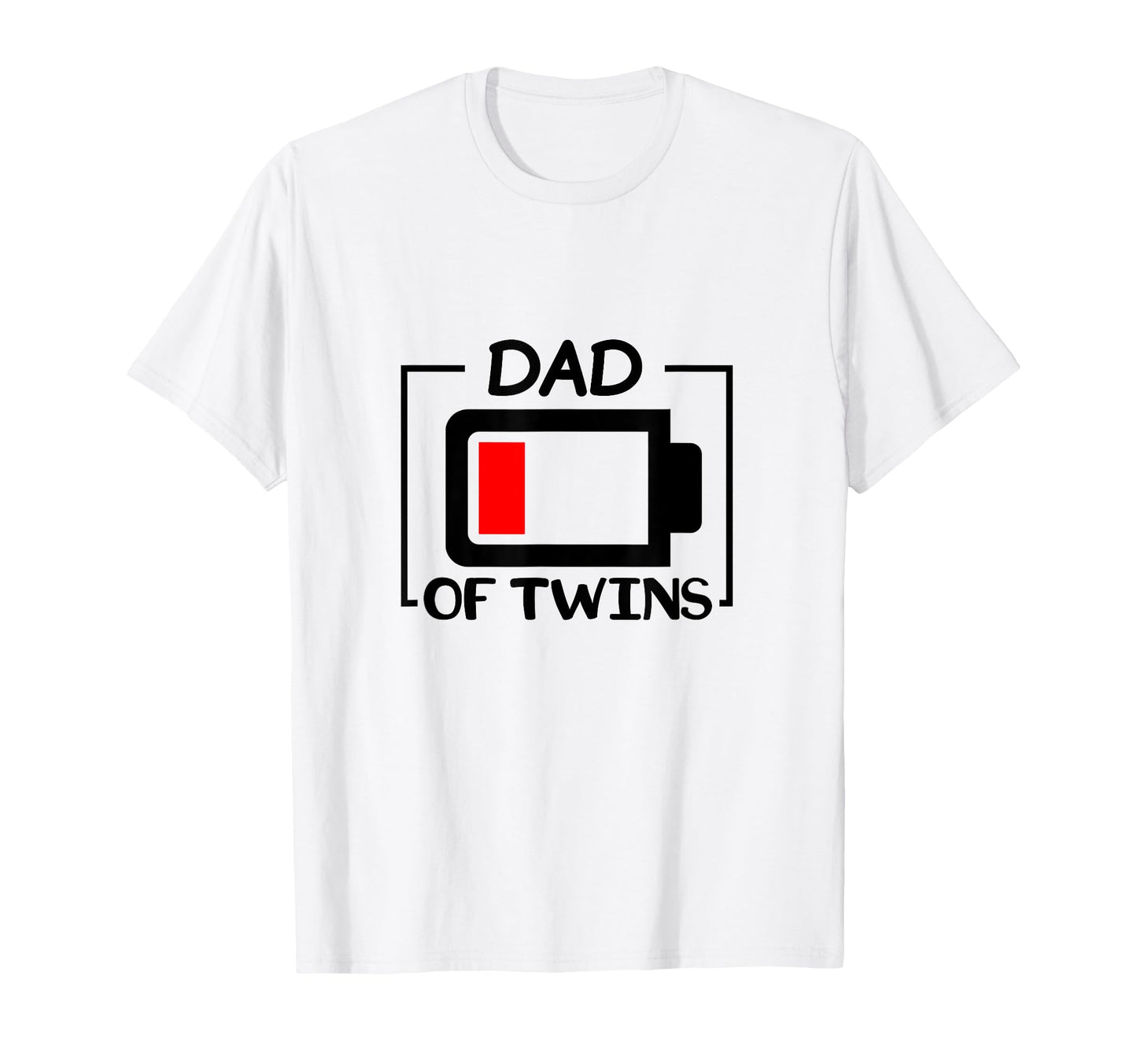 Dad Twins Low Battery Tired Twins Dad T-Shirt - Minimalist Print Men Women - T-Shirt, Sweatshirt, Hoodie