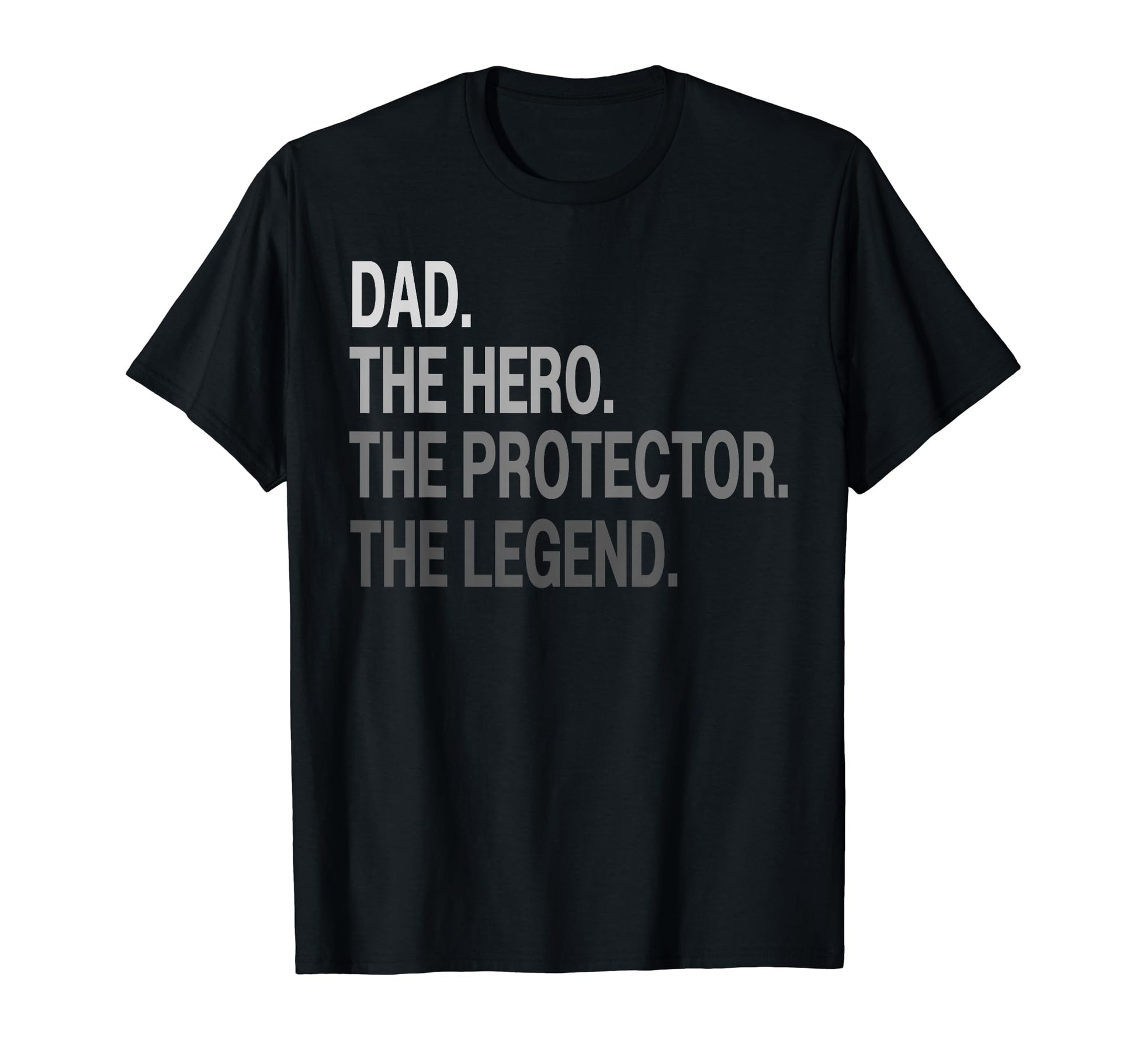 Dad Hero Protector Legend Funny Fathers T-Shirt - Streetwear Style Unisex - T-Shirt, Sweatshirt, Hoodie