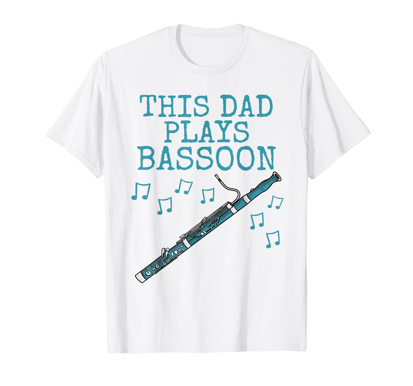 This Dad Plays Bassoon Bassoonist T-Shirt - Novelty Apparel Unisex - T-Shirt, Sweatshirt, Hoodie