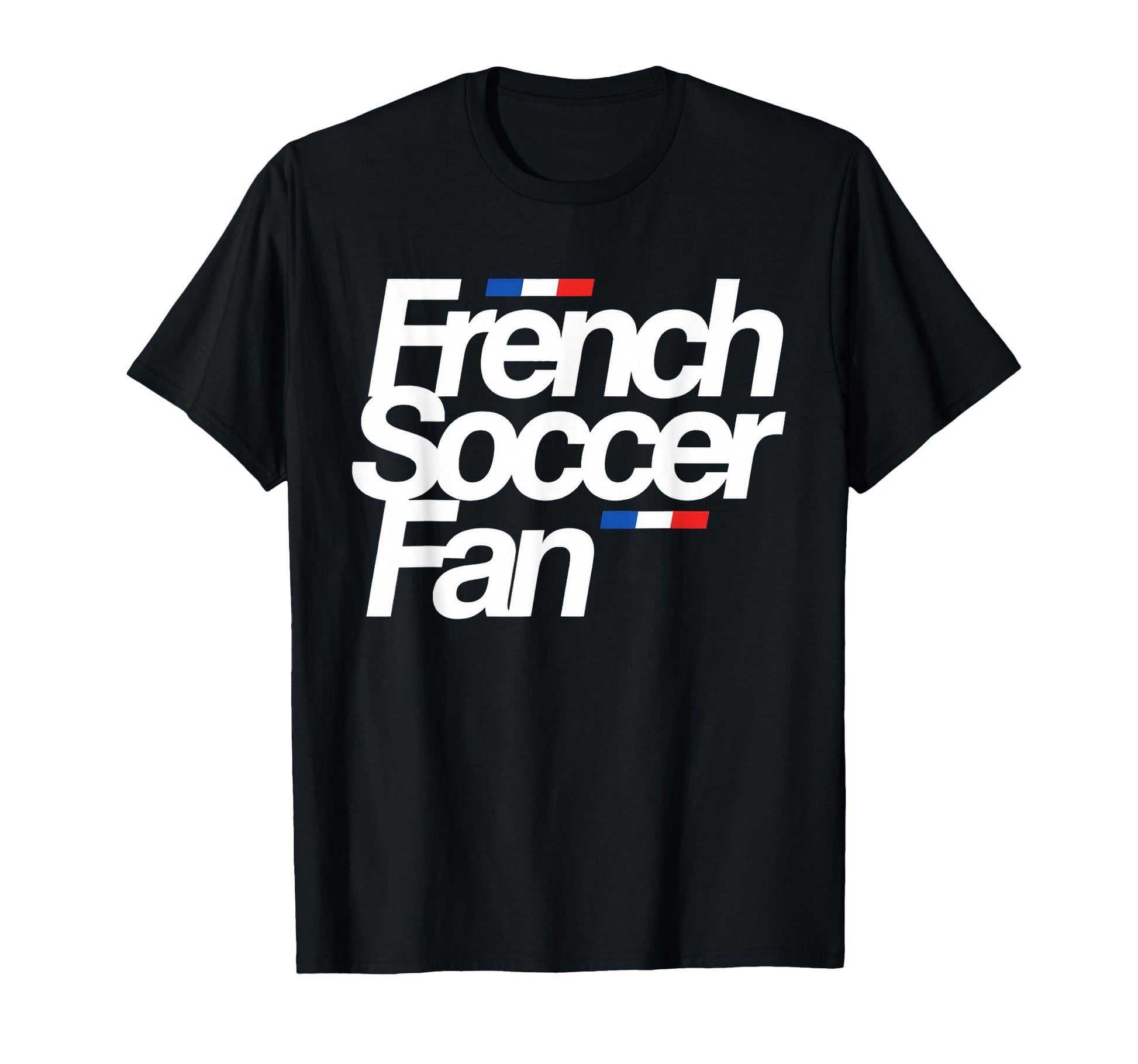 French Soccer Fan T-Shirt - Streetwear Style for Adults - T-Shirt, Sweatshirt, Hoodie