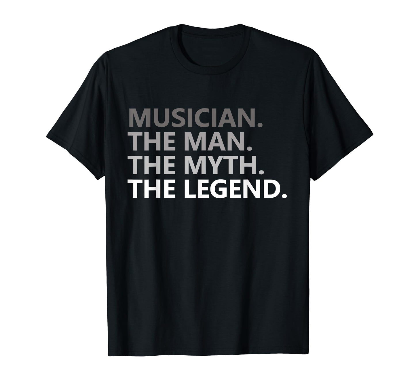 Myth Legend Musician Dad Funny Music Lover T-Shirt - Unique Graphic Unisex - T-Shirt, Sweatshirt, Hoodie