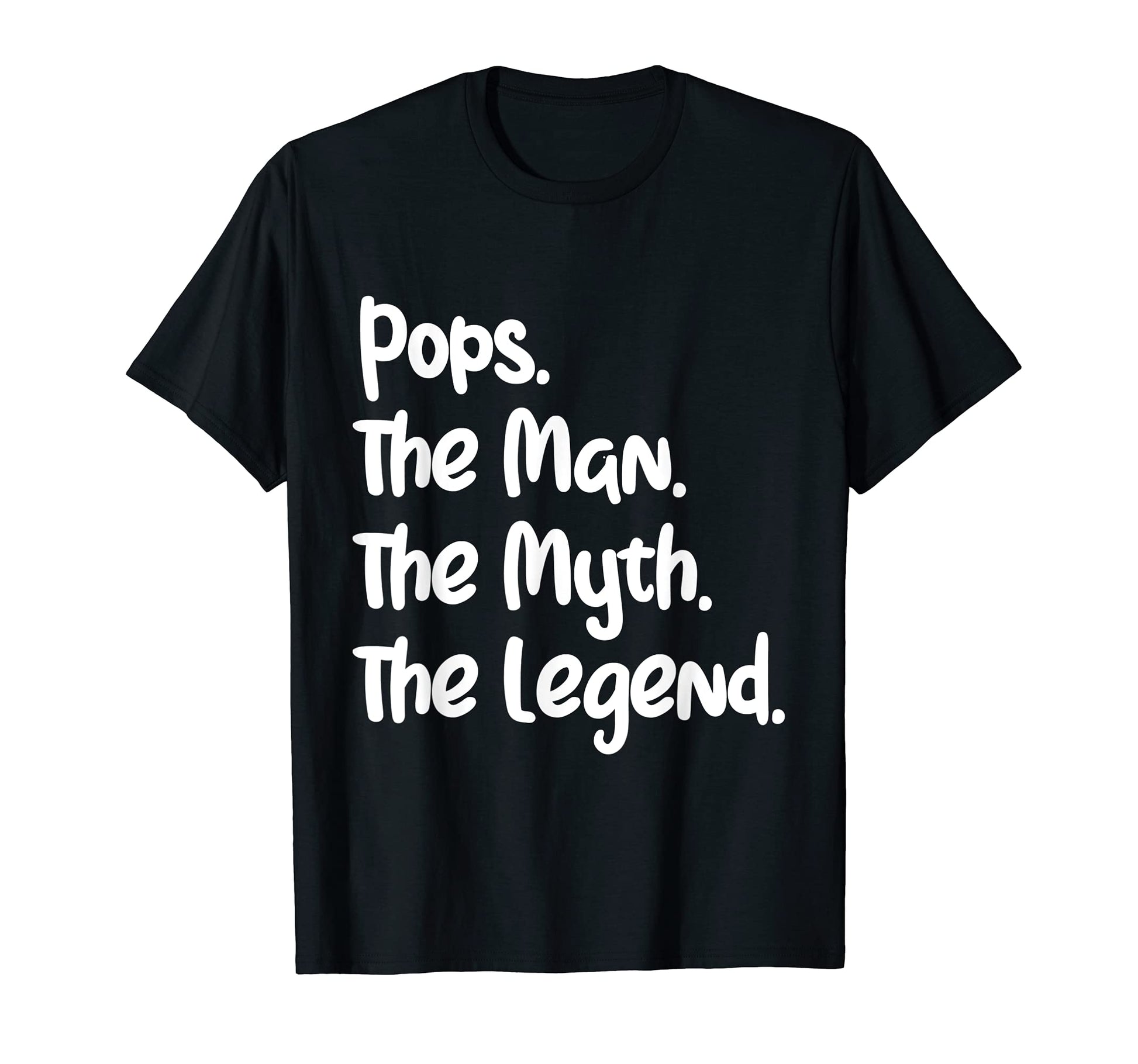 Pops Myth Legend Best Dad Fathers Day T-Shirt - Graphic Print Unisex - T-Shirt, Sweatshirt, Hoodie