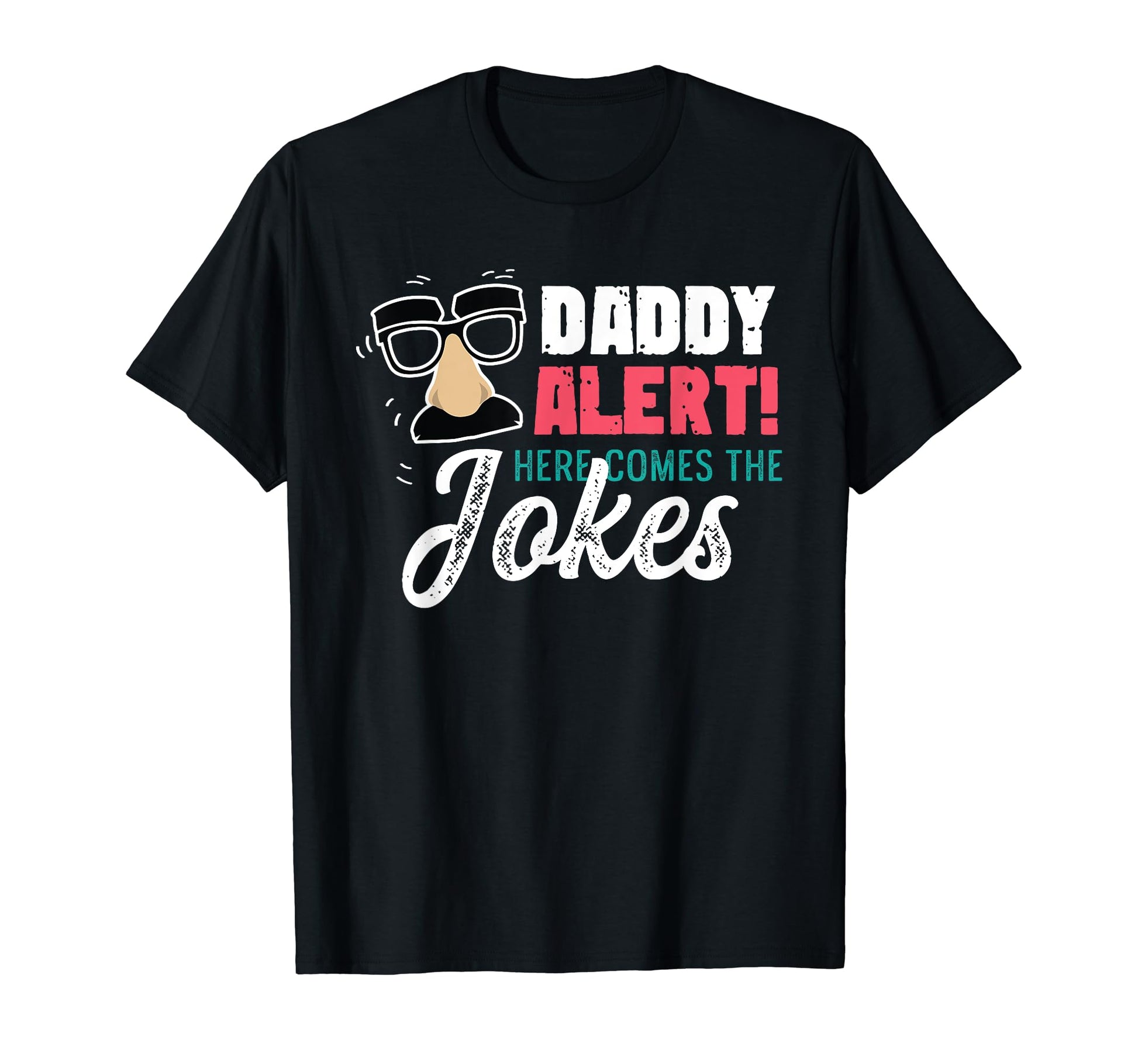 Funny Dad Joke Dad Fathers Day Gift T-Shirt - Fun Novelty Design for Adults - T-Shirt, Sweatshirt, Hoodie