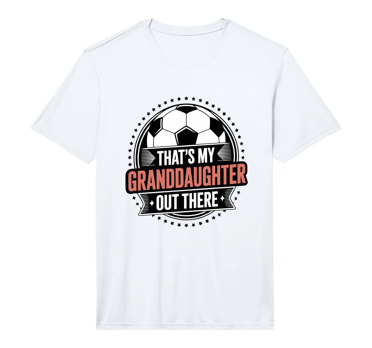 Thats My Granddaughter Out There Soccer T-Shirt - Trendy Graphic Men Women - T-Shirt, Sweatshirt, Hoodie