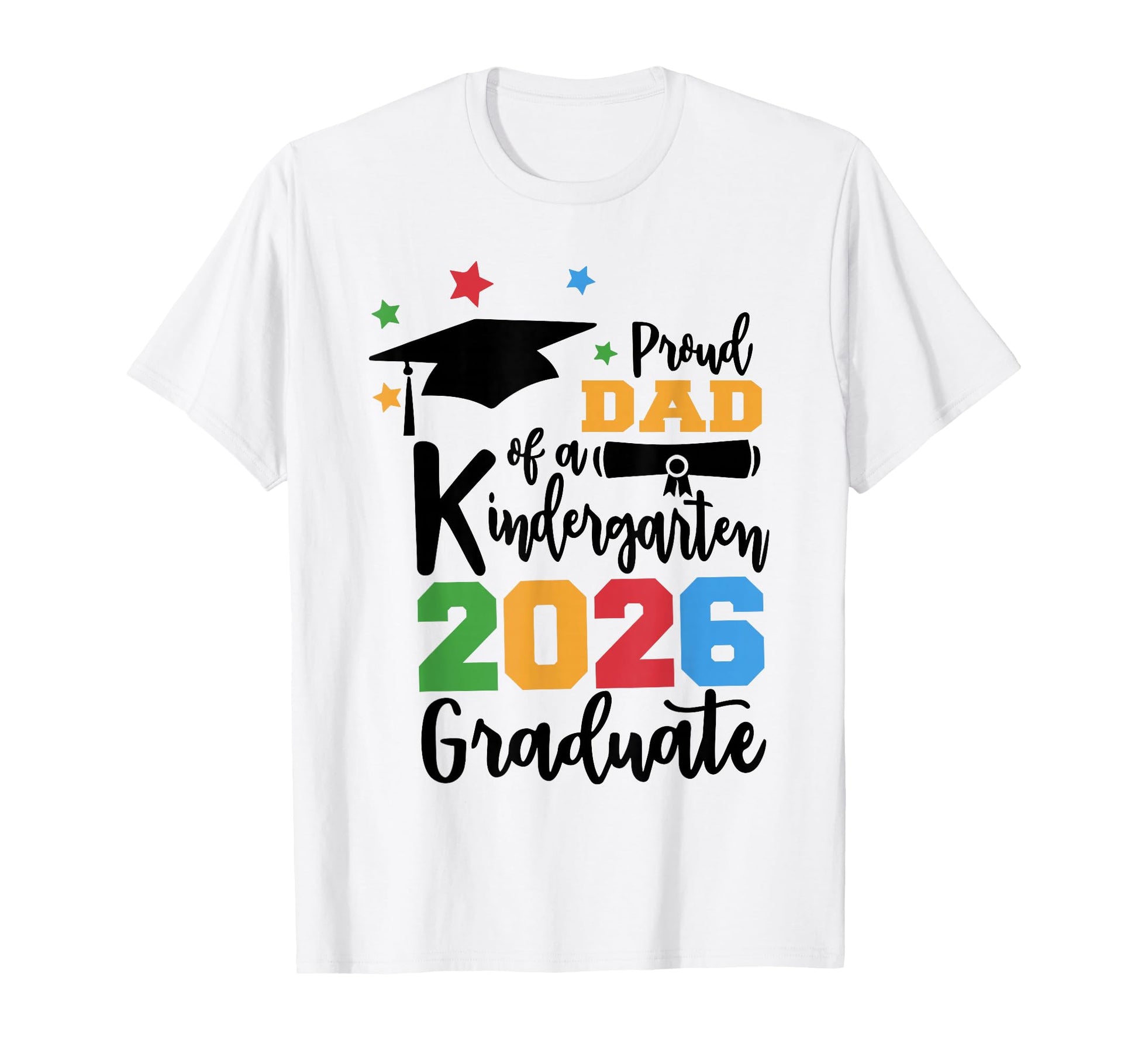 Proud Dad Kindergarten Class 2026 T-Shirt - Minimalist Print for Adults - T-Shirt, Sweatshirt, Hoodie