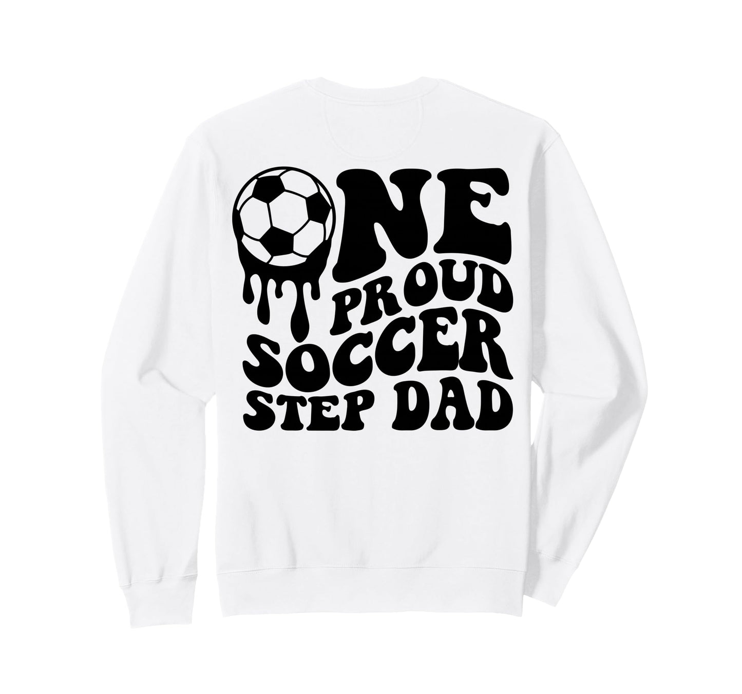 Soccer Step Dad Soccer Ball Drip Sweatshirt - Aesthetic Graphic Men Women - T-Shirt, Sweatshirt, Hoodie