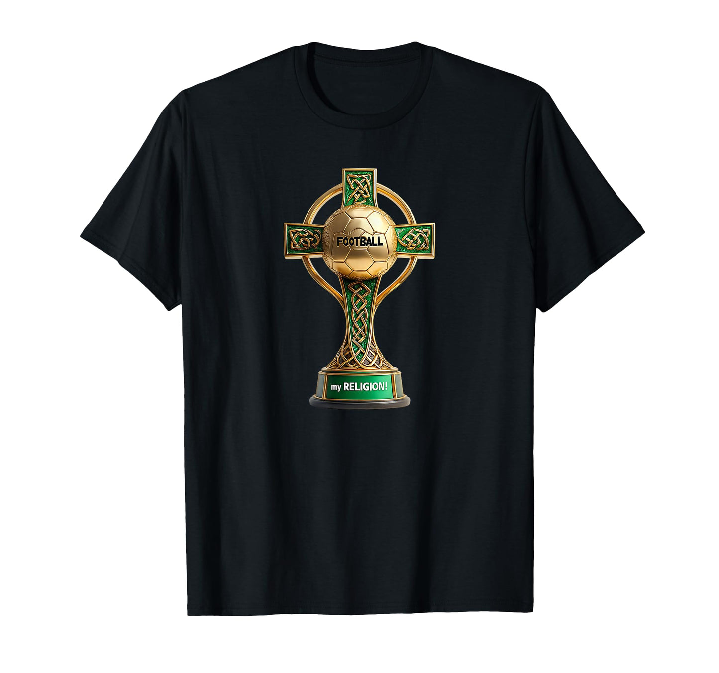 Football My Religion Trophy Funny T-Shirt - Unique Graphic Men Women - T-Shirt, Sweatshirt, Hoodie