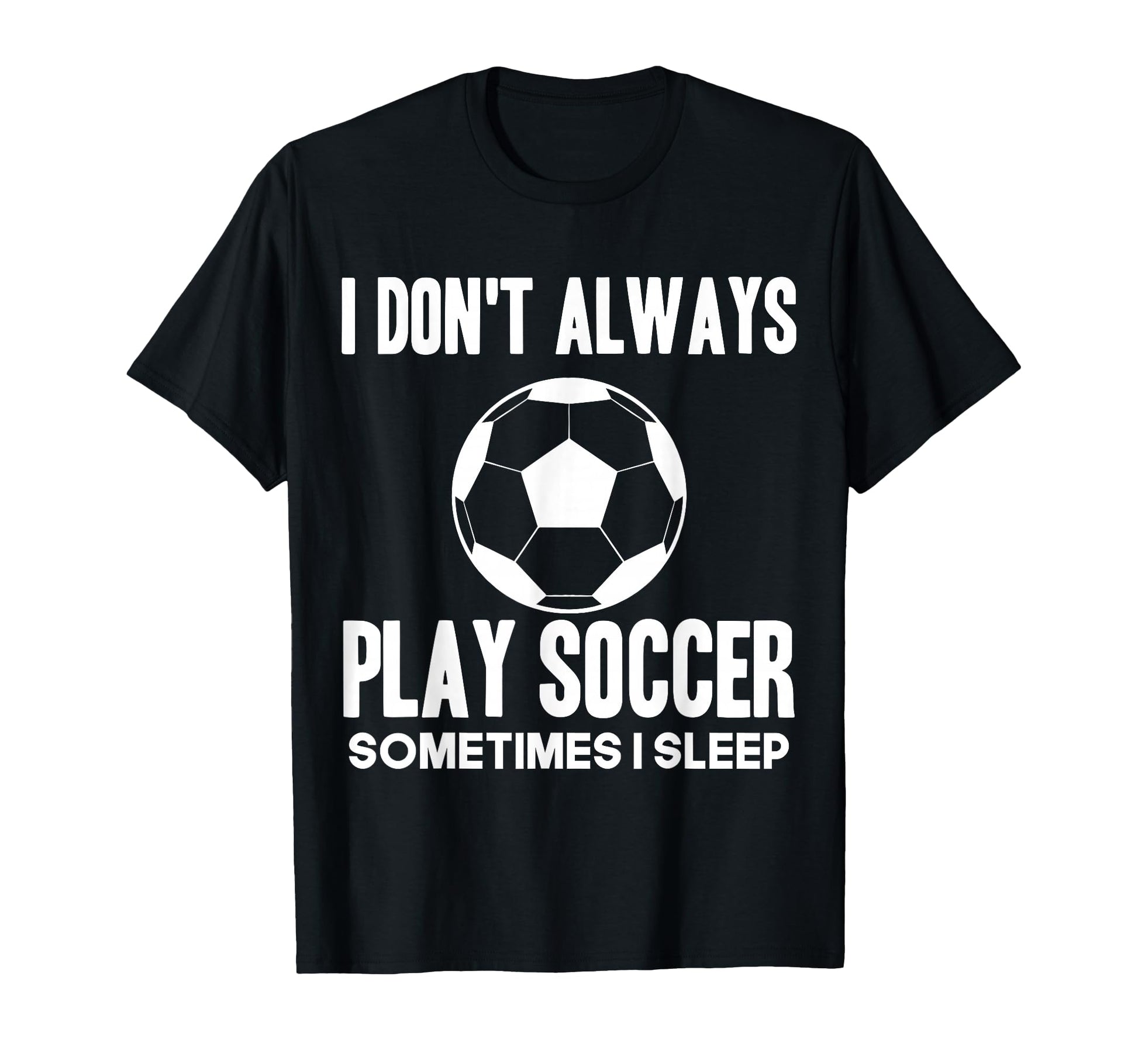 Funny Soccer Lover Teen Soccer Player T-Shirt - Unique Graphic Unisex - T-Shirt, Sweatshirt, Hoodie